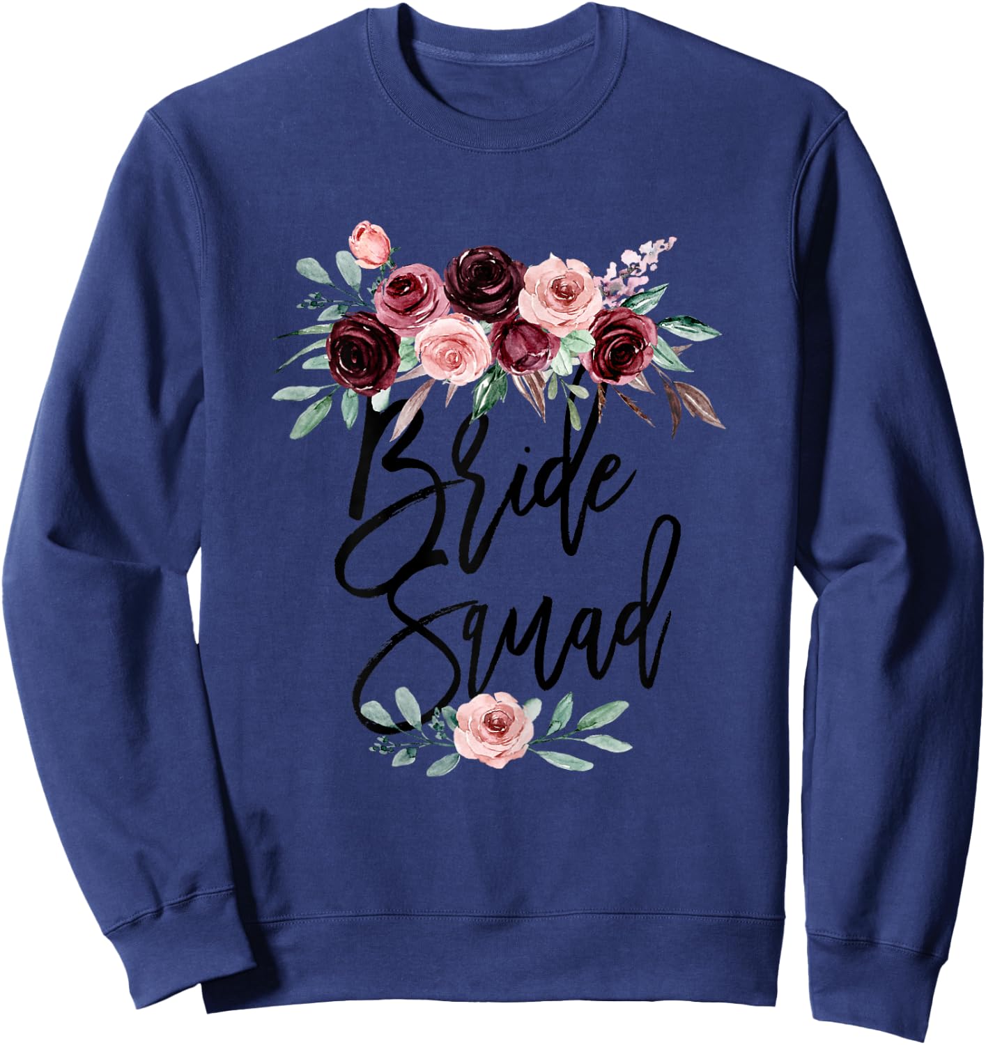 Bride Best Friend Squad Floral Bridal Shower Bridesmaid Team Sweatshirt - Sweatshirt | Navy