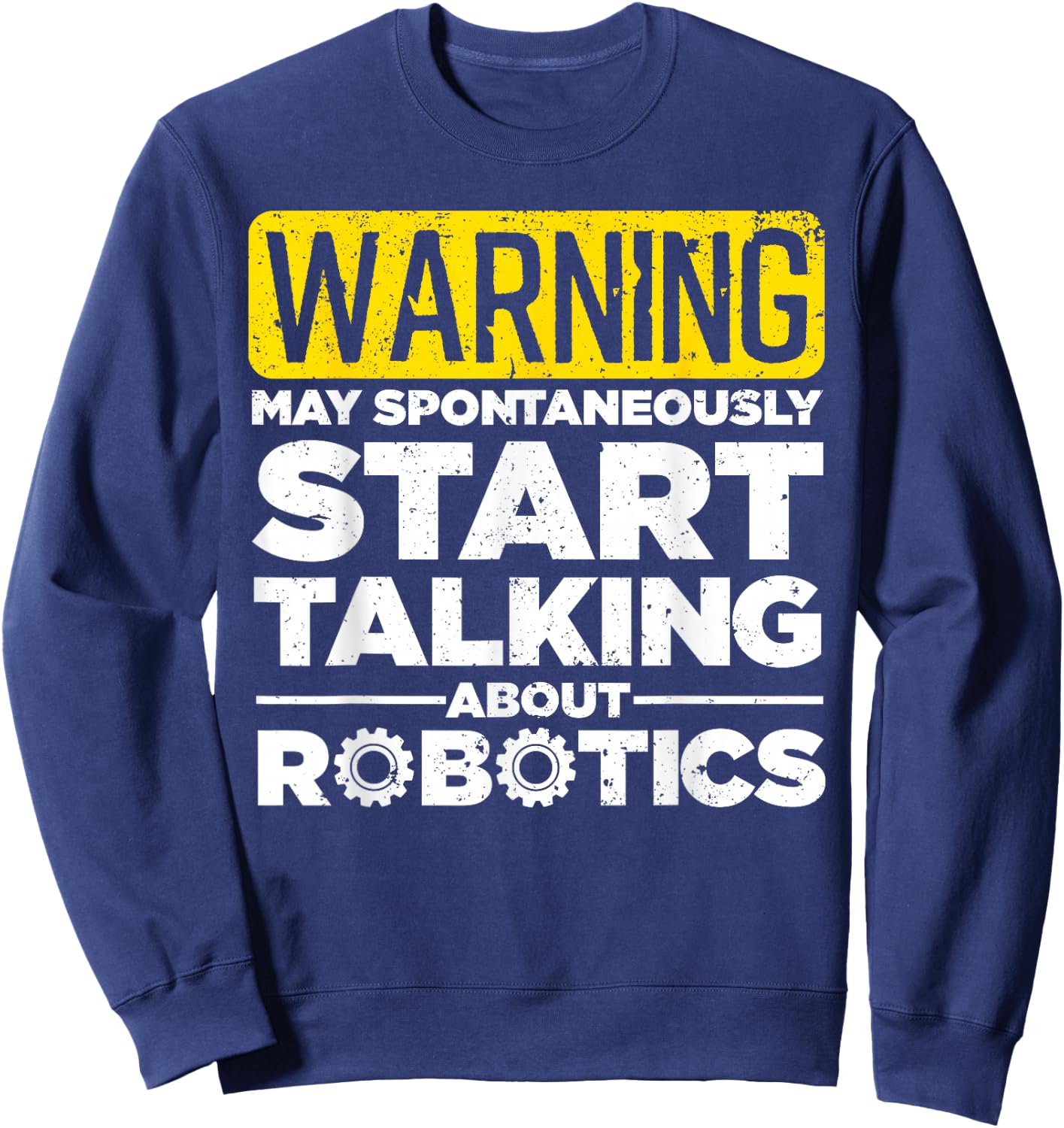 Funny Robotics Art Women Robotics Engineer Robots Sweatshirt - Sweatshirt | Navy