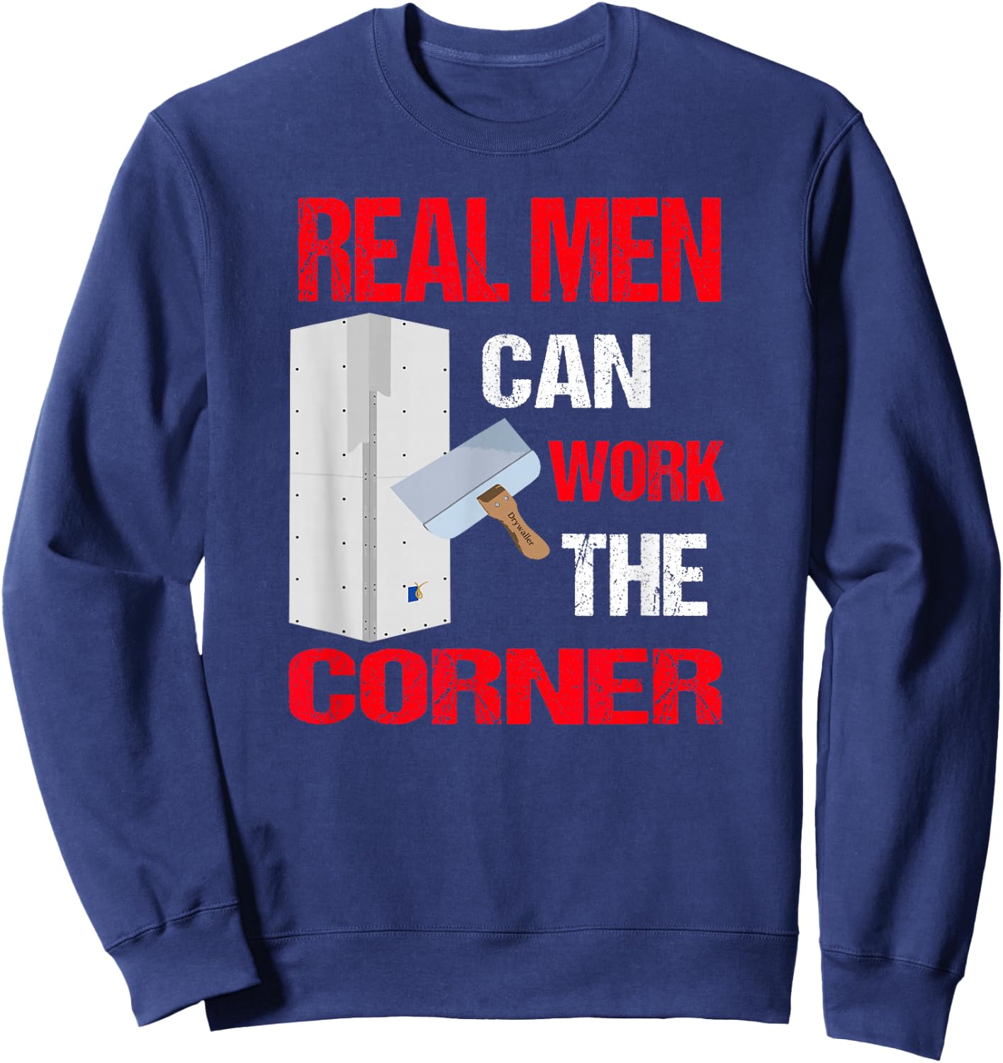 Trendy Funny Drywall Finishers Sweatshirt - Sweatshirt | Navy