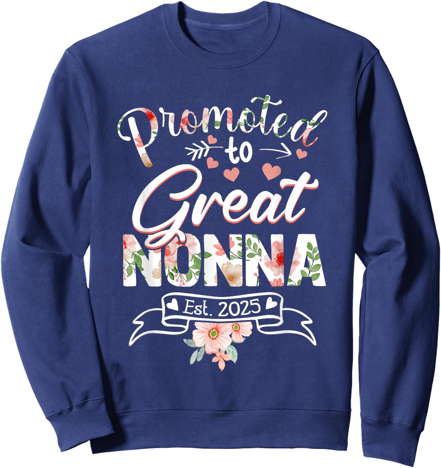 Promoted to Great Nonna Est 2025 First Time New Grandma Mom Sweatshirt - Sweatshirt | Navy