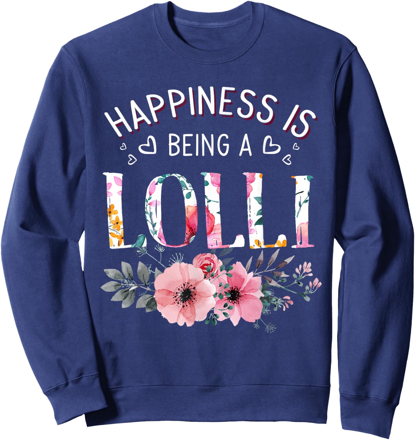 Happiness is being a Lolli Announcement Mothers Day Sweatshirt - Sweatshirt | Navy