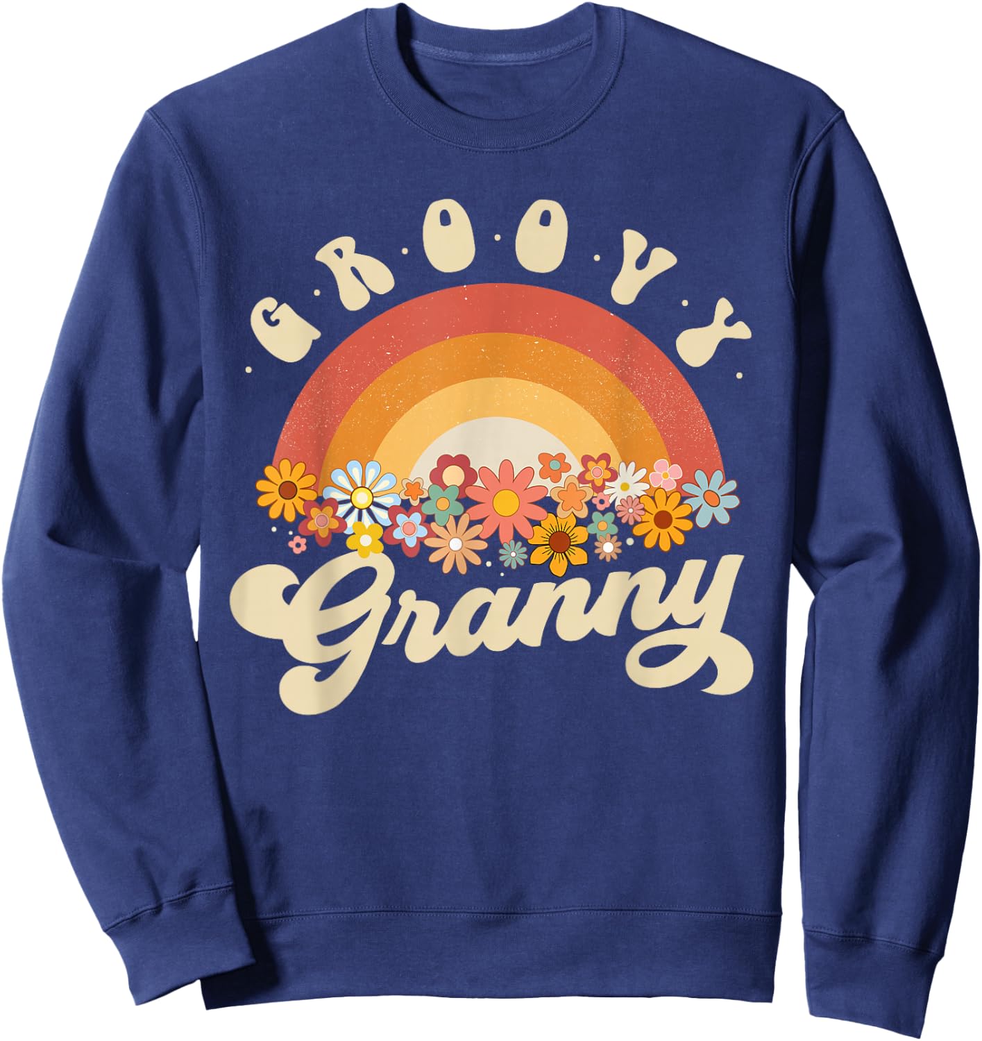 Groovy Granny Retro Rainbow Colorful Flowers Design Grandma Sweatshirt - Sweatshirt | Navy