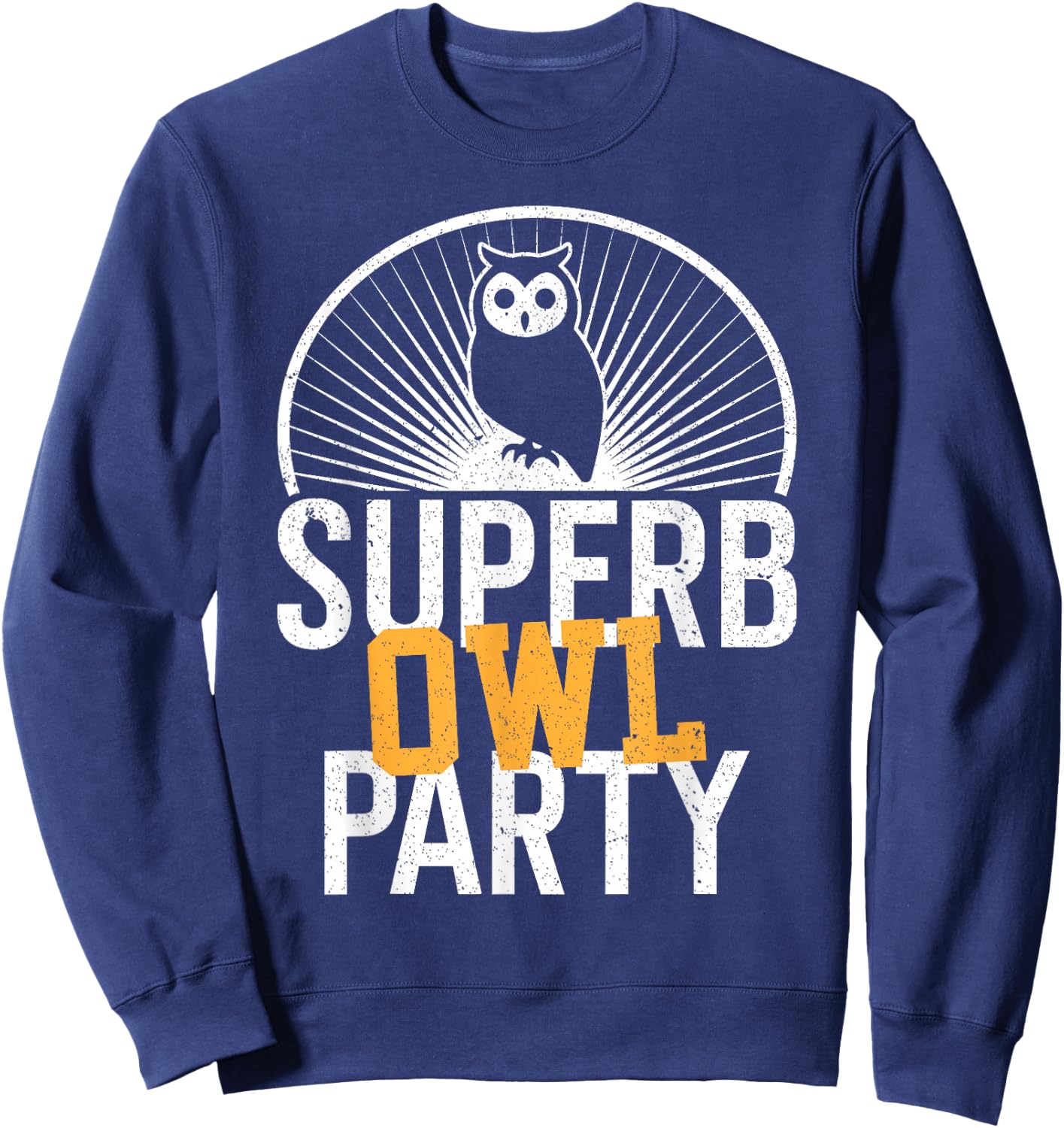 Superb Owl Party, Dad Joke, Pun, Funny Owl Sweatshirt - Sweatshirt | Navy