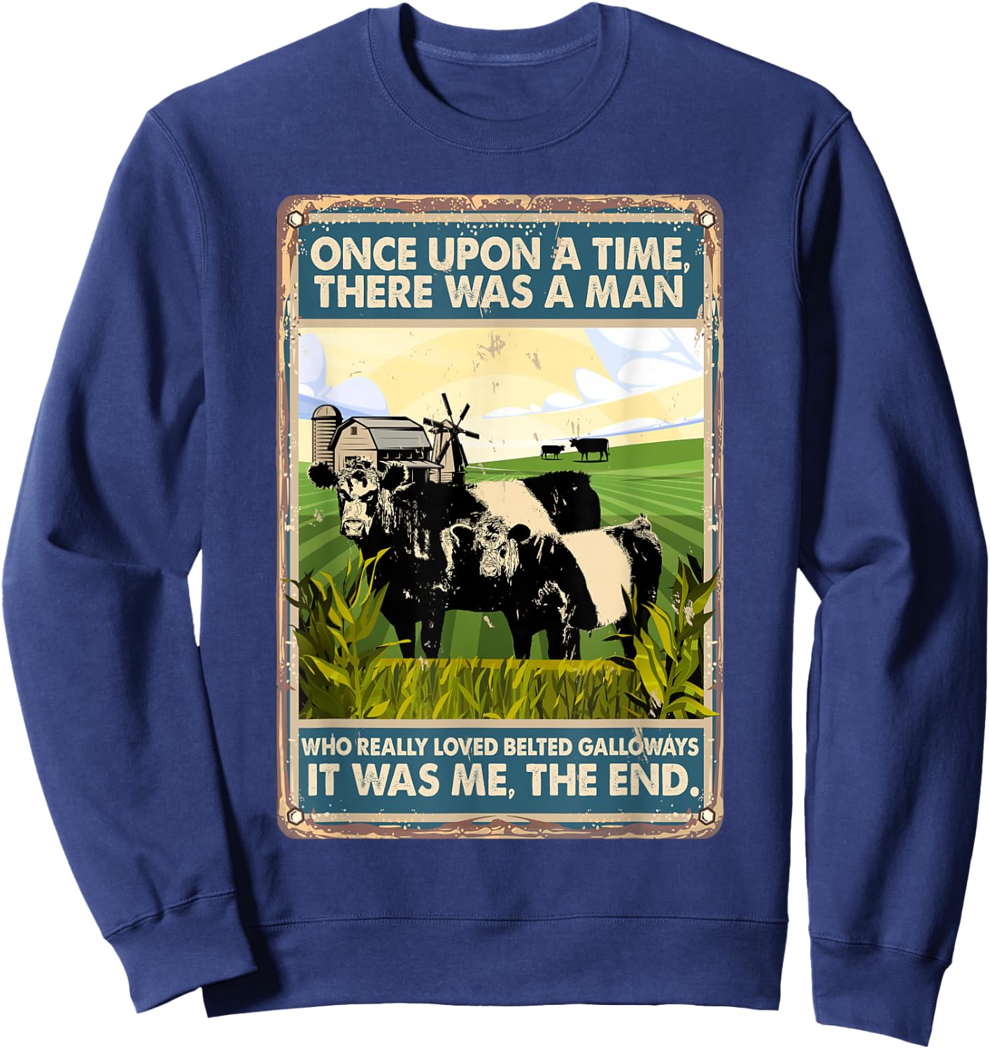 Once Upon A Time There Was A Man - Cow Belted Galloways Sweatshirt - Sweatshirt | Navy
