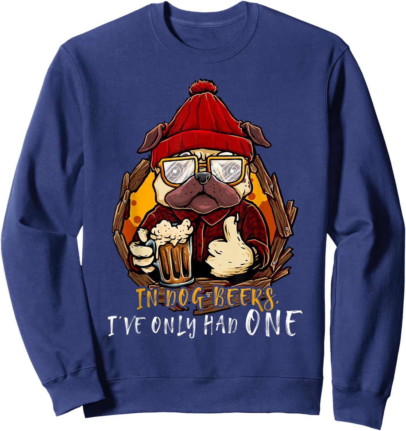 Funny In Dog Beer I've Only Had One Dog Owner Drinking Beer Women Sweatshirt - Sweatshirt | Navy