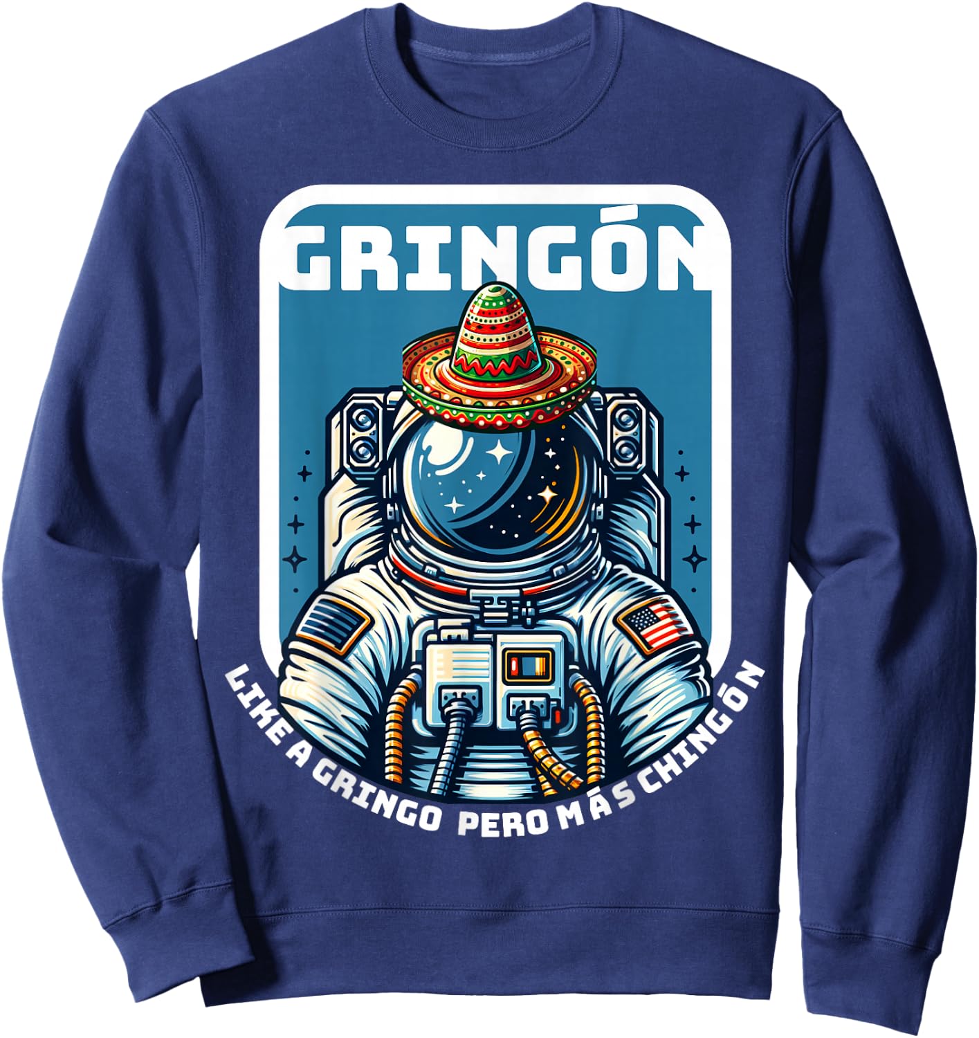 Gringon Astronaut Space Sombrero Funny Cinco De Mayo Sweatshirt - Sweatshirt | Navy