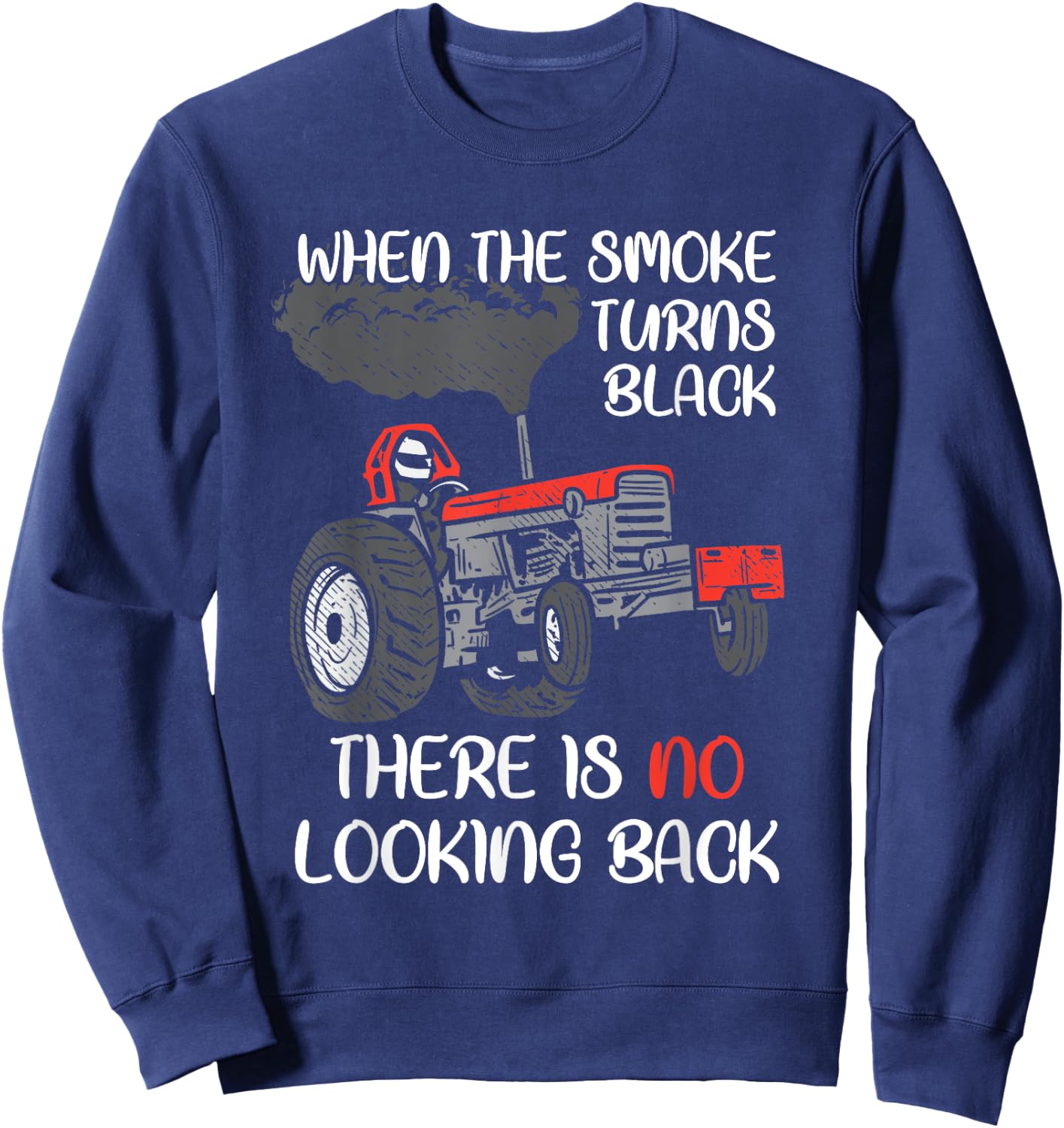 Smoke Turns Black Tractor Pulling Power Tractorpulling Sweatshirt - Sweatshirt | Navy