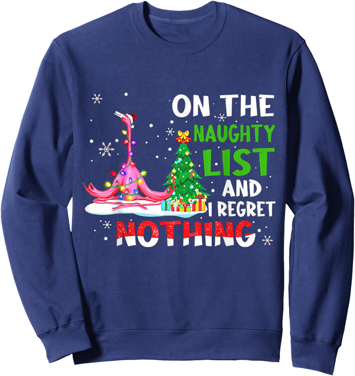On The Naughty List And I Regret Nothing Flamingo Christmas Sweatshirt - Sweatshirt | Navy