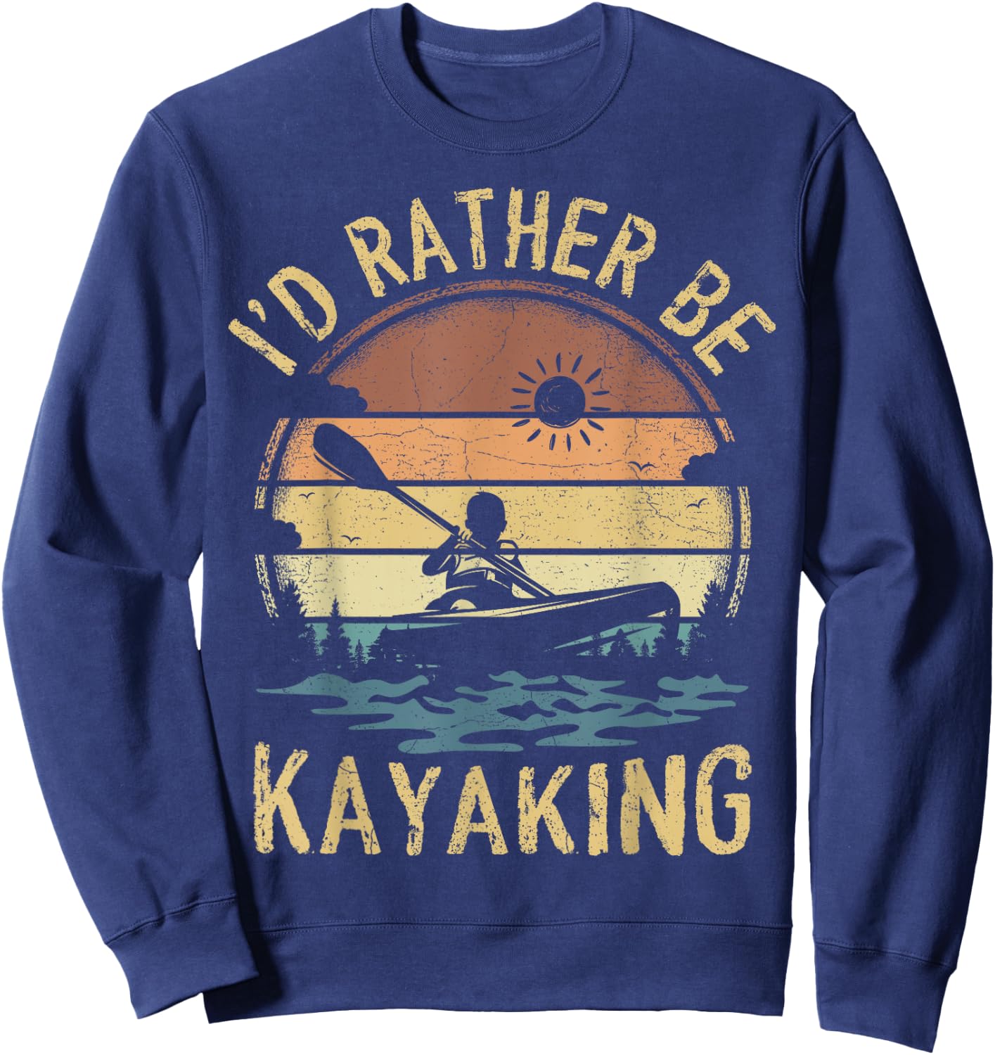 Retro Vintage Sunset Kayak Boating I'd Rather Be Kayaking Sweatshirt - Sweatshirt | Navy