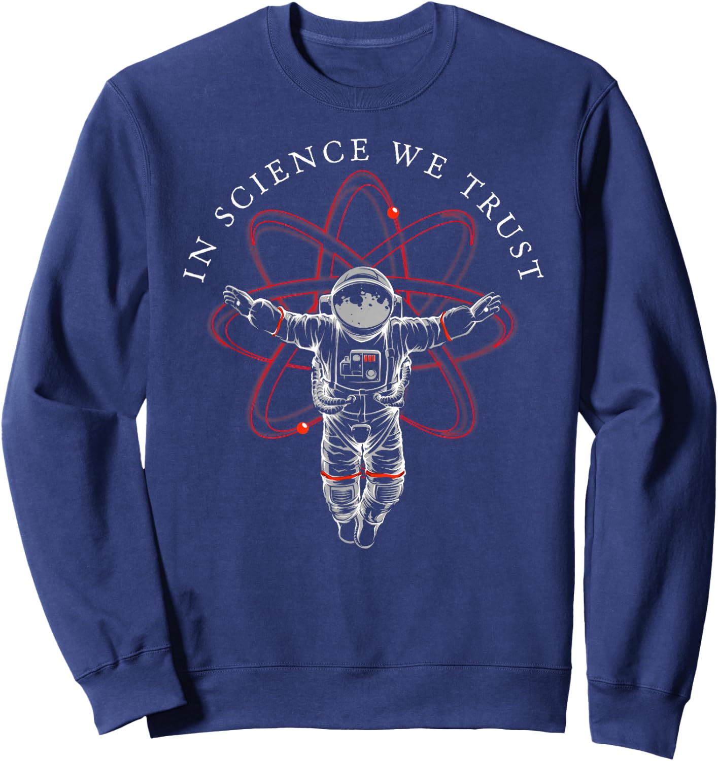 Atheist Shirt in Science We Trust, Astronaut, Humanist Sweatshirt - Sweatshirt | Navy