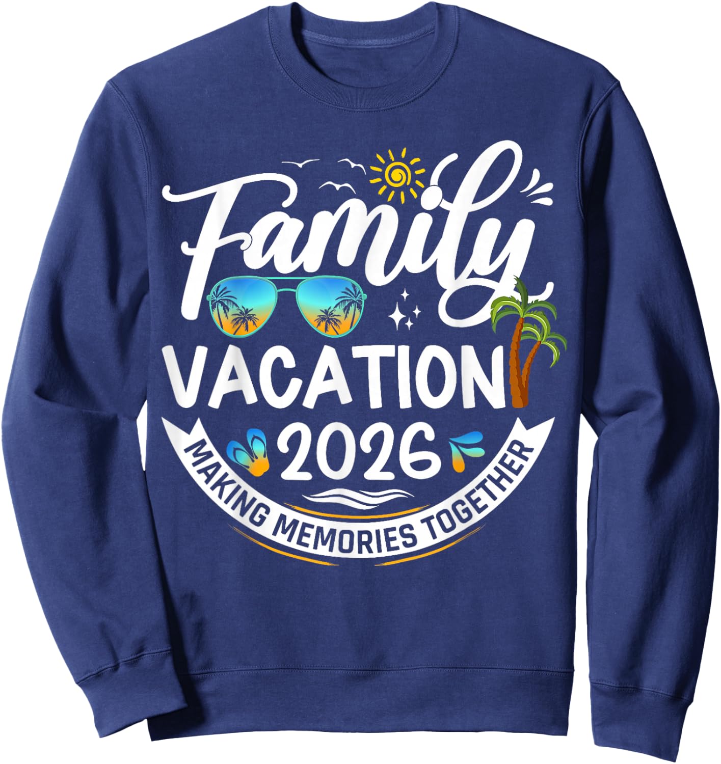 Family Vacation 2026 Beach Matching Summer Vacation 2026 Sweatshirt - Sweatshirt | Navy