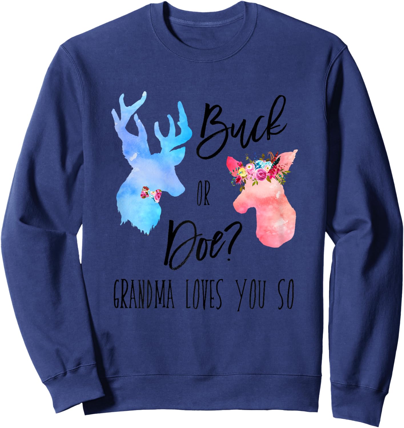 Buck Or Doe Grandma Loves You So Gender Reveal Shirt Boho Sweatshirt - Sweatshirt | Navy
