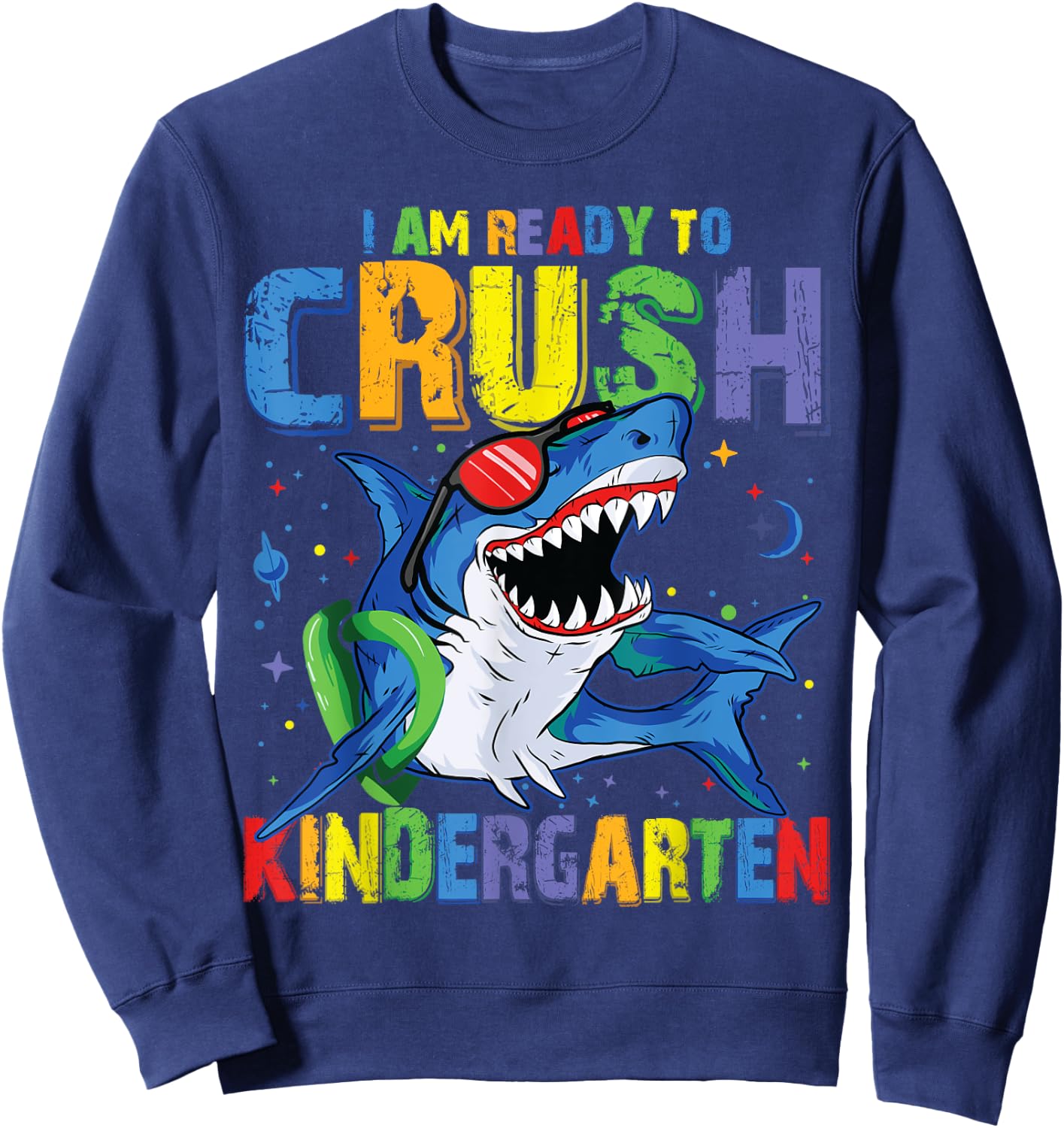 Shark Back to School for Boy I'm Ready To Crush Kindergarten Sweatshirt - Sweatshirt | Navy