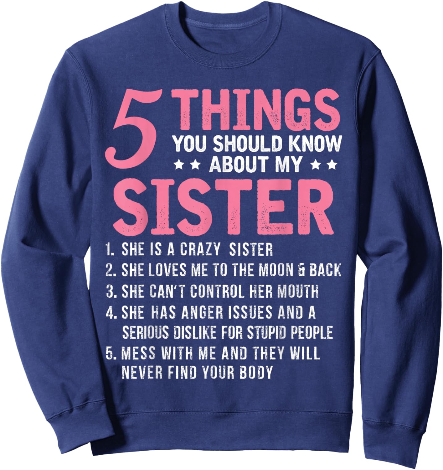 5 Things You Should Know About My Sister Funny Brother Sweatshirt - Sweatshirt | Navy