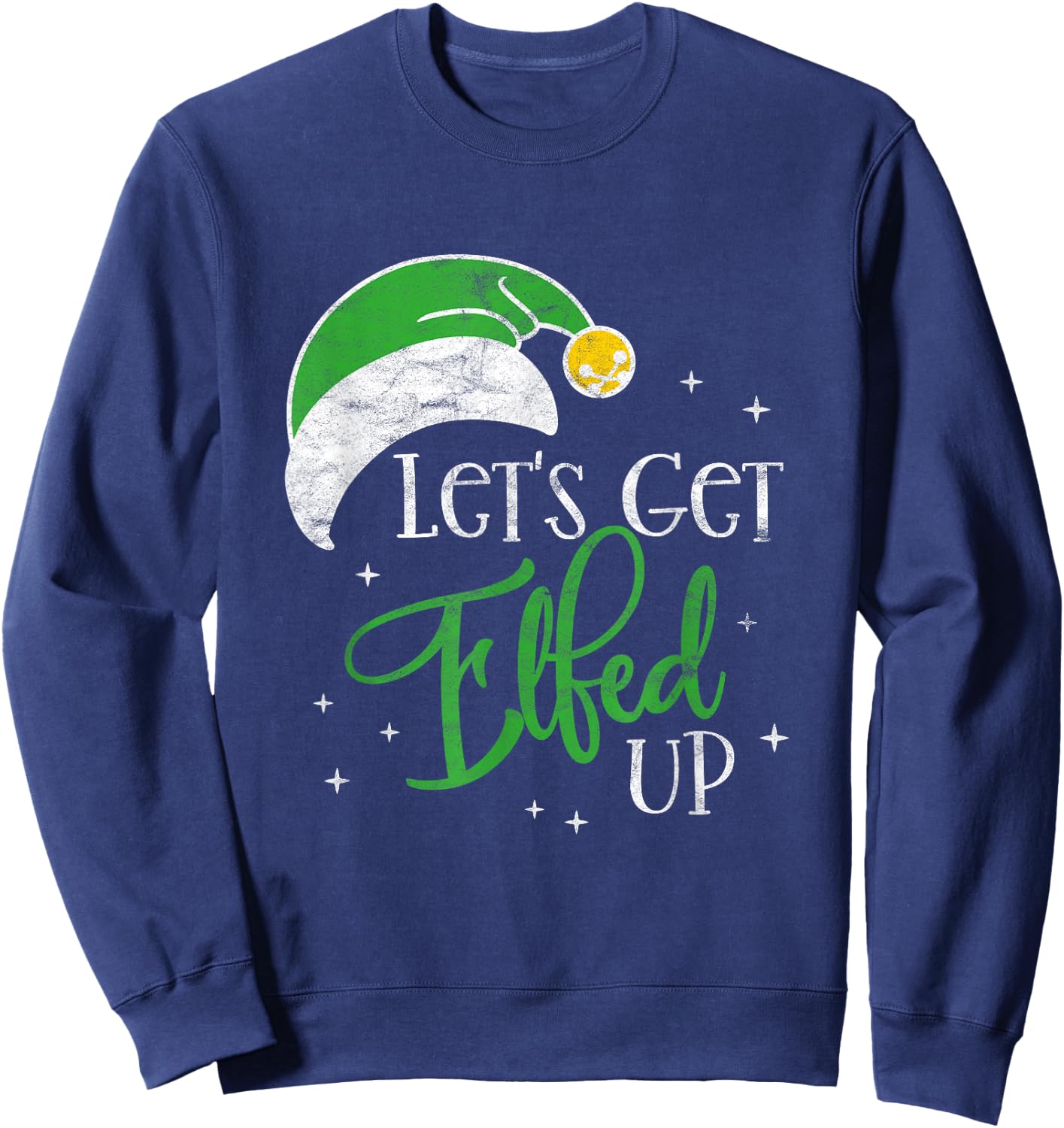 Funny Elf Drinking Team Christmas Party - Let's Get Elfed Up Sweatshirt - Sweatshirt | Navy