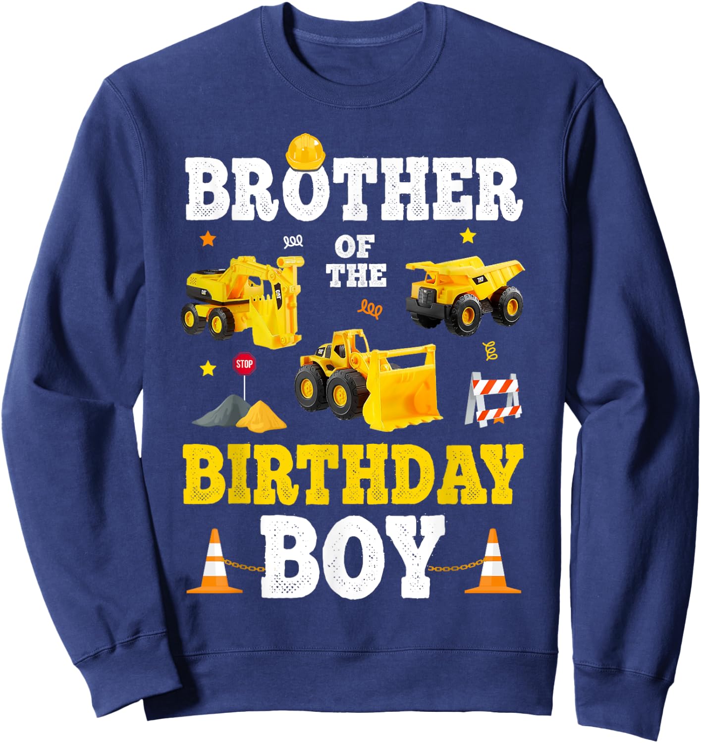 Brother Of The Birthday Boy Bday Construction Crew Trucks Sweatshirt - Sweatshirt | Navy