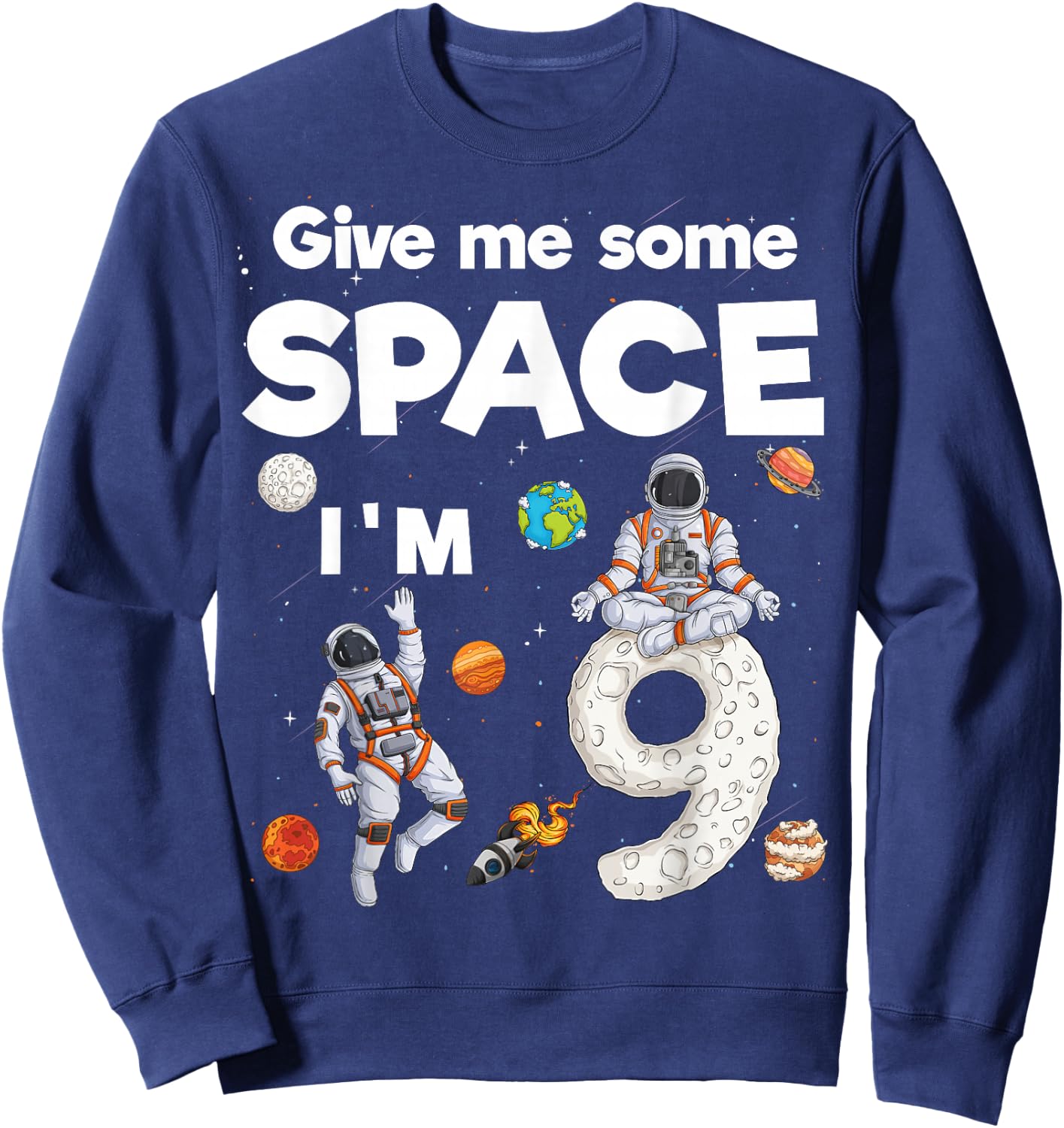 Outer Space Astronaut Planets Nine Year Old 9th Birthday Sweatshirt - Sweatshirt | Navy