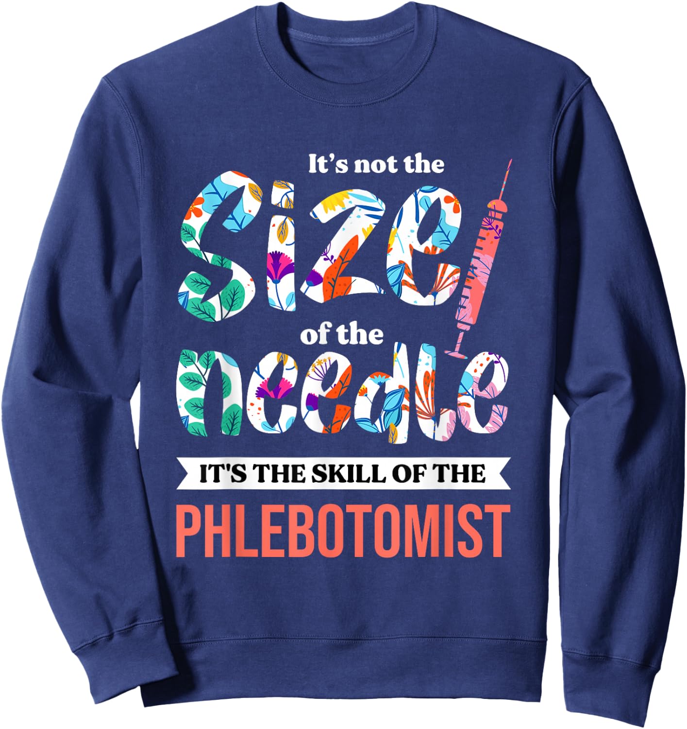 Phlebotomist Skill Syringe Phlebotomy Medical Nurse Blood Sweatshirt - Sweatshirt | Navy