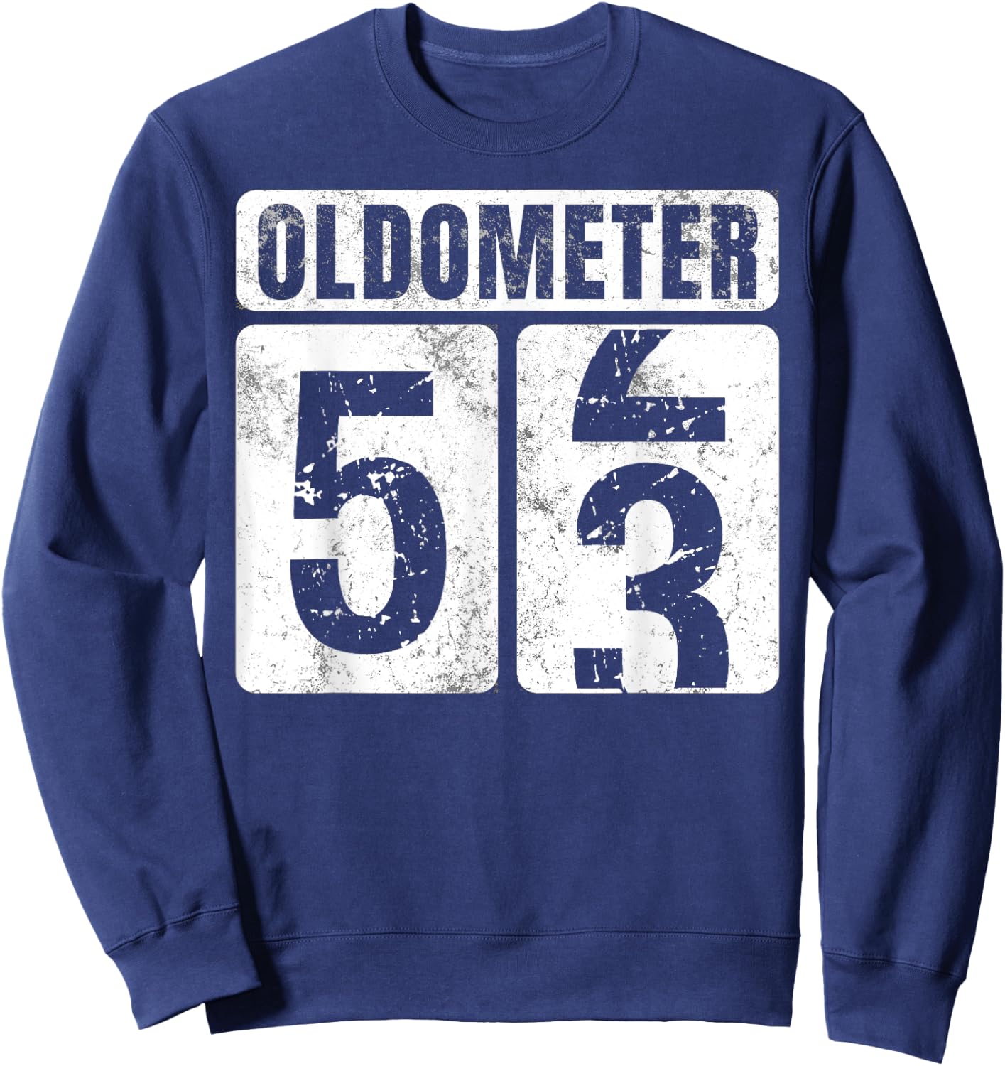 Oldometer 53 Shirt Vintage Funny 53rd Birthday Gift Sweatshirt - Sweatshirt | Navy