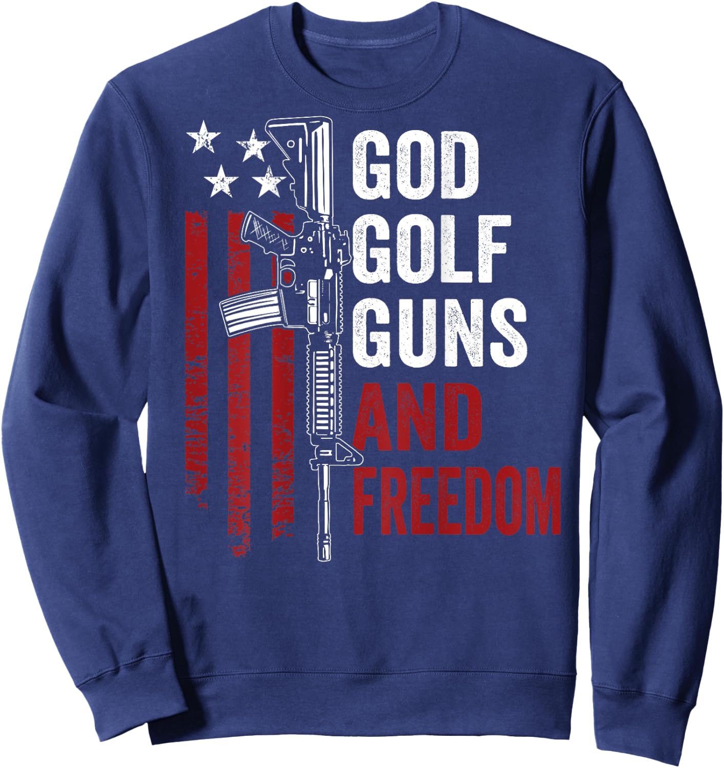 God Golf Guns & Freedom - Funny Pro Guns Golfer - ON BACK Sweatshirt - Sweatshirt | Navy