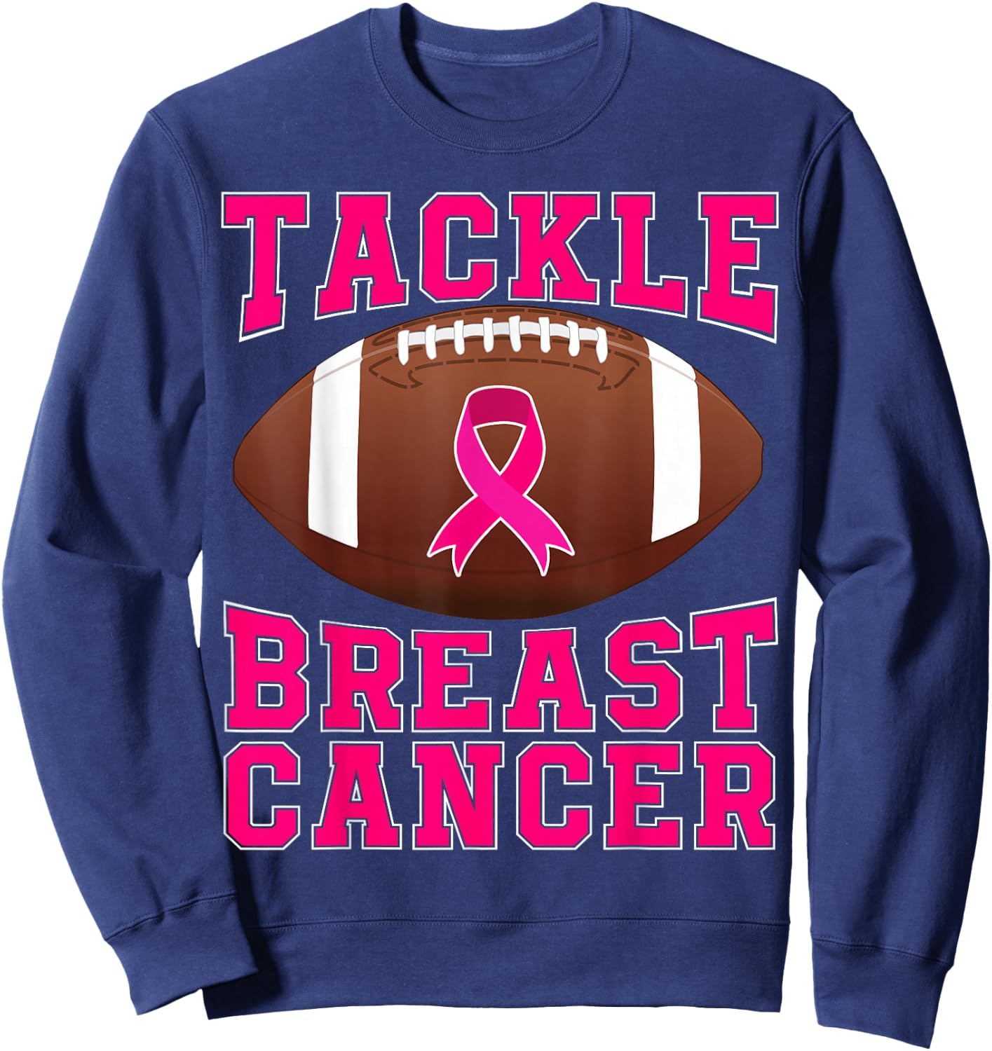 Tackle Cancer Pink Ribbon Football Breast Cancer Awareness Sweatshirt - Sweatshirt | Navy