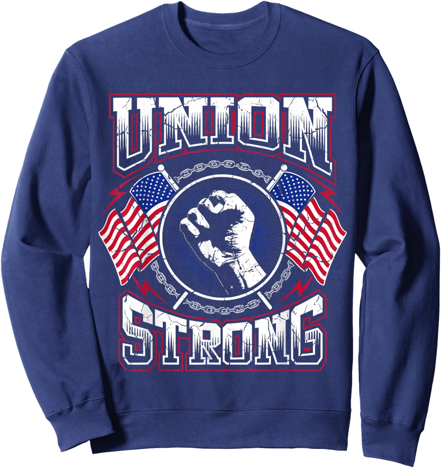 Union Strong Pro-Union Worker | Labor Protest Sweatshirt - Sweatshirt | Navy