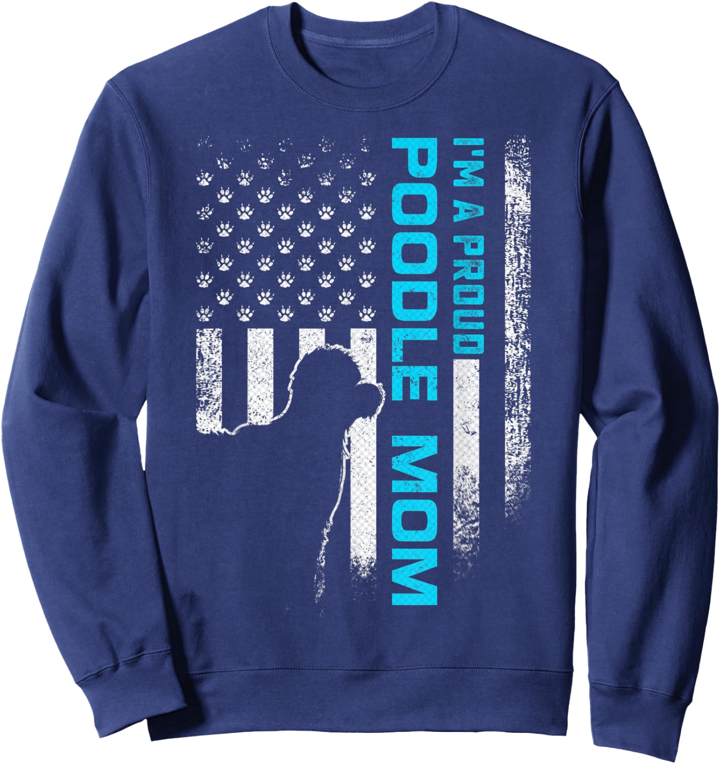 Vintage American Flag I'm A Proud Poodle Dog Mom Silhouette Sweatshirt - Sweatshirt | Navy