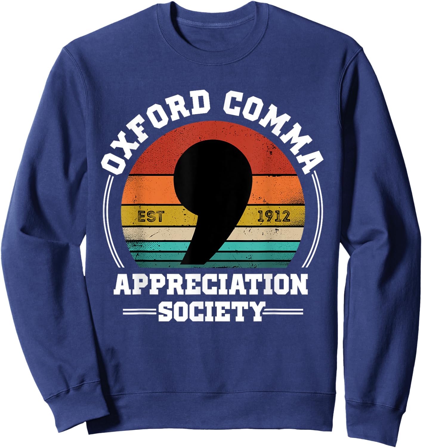 Oxford Comma Appreciation Society Geeky Nerd Vintage Style Sweatshirt - Sweatshirt | Navy