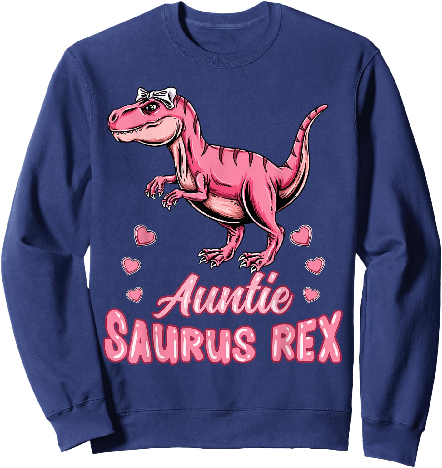 Auntie Saurus Rex Auntiesaurus Dinosaur Family Sweatshirt - Sweatshirt | Navy