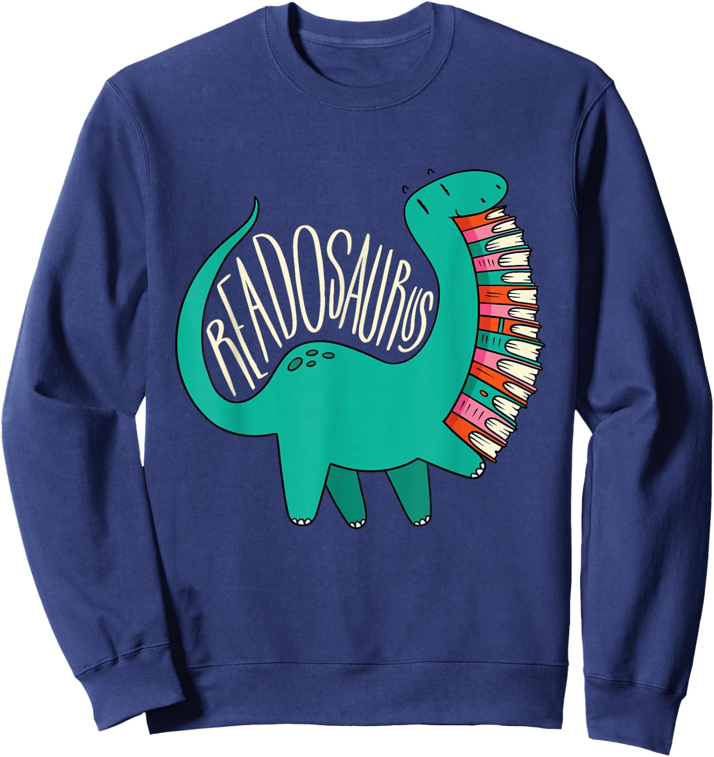 Dinosaur Readosaurus, Books Sweatshirt - Sweatshirt | Navy