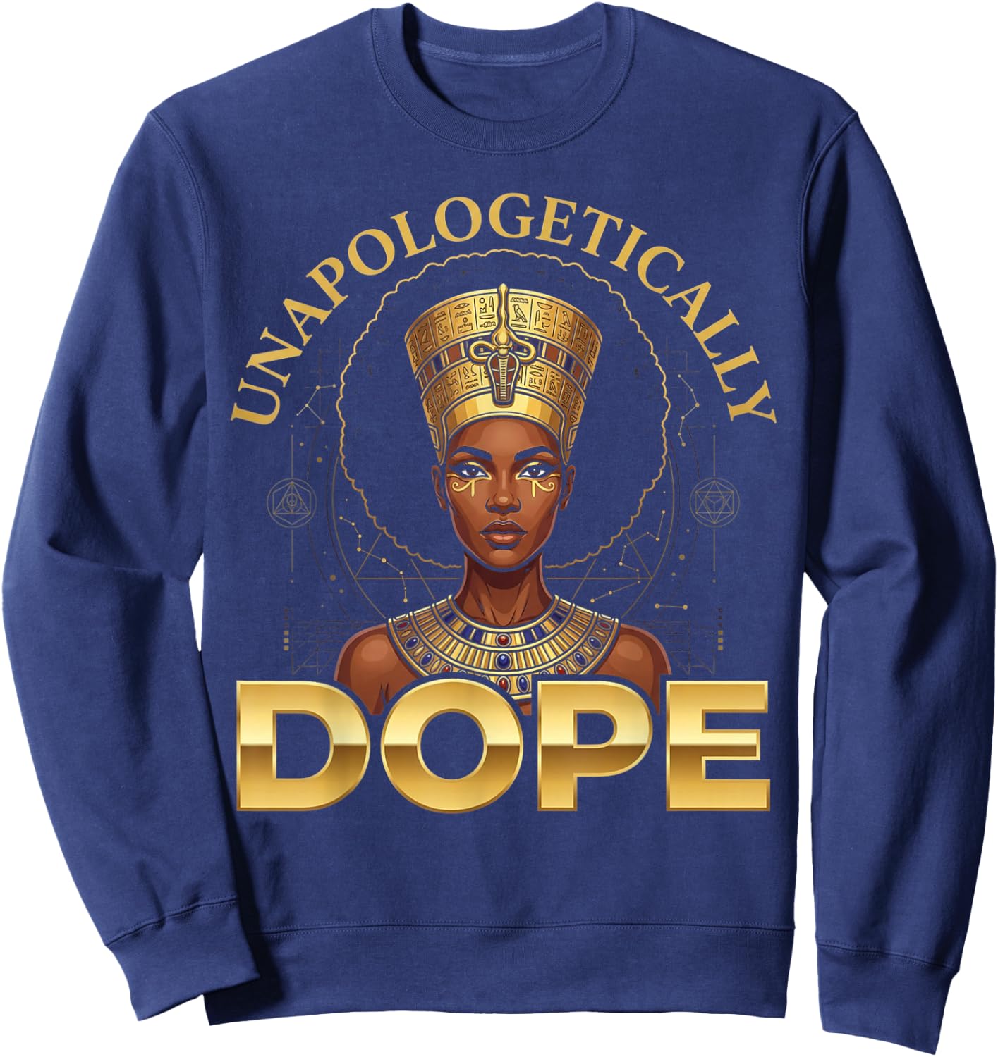 Black Women Unapologetically Dope Juneteenth Black History Sweatshirt - Sweatshirt | Navy