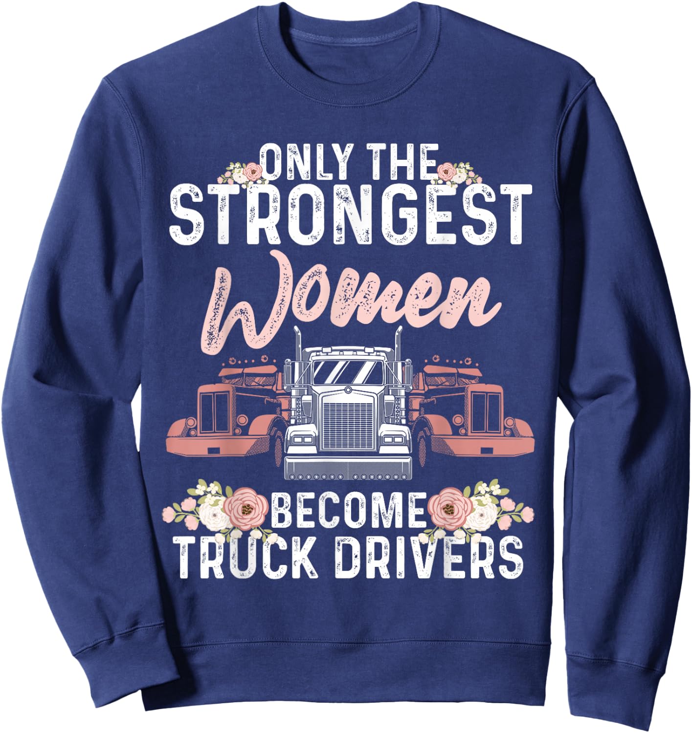 Funny Truck Driver Girls Lorry Cab Female Driving Sweatshirt - Sweatshirt | Navy