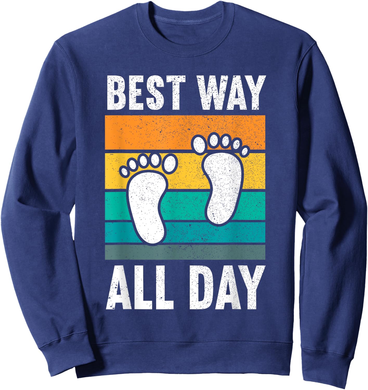 Best Way All Day | Nature Earthing Barefoot Funny Barefoot Sweatshirt - Sweatshirt | Navy