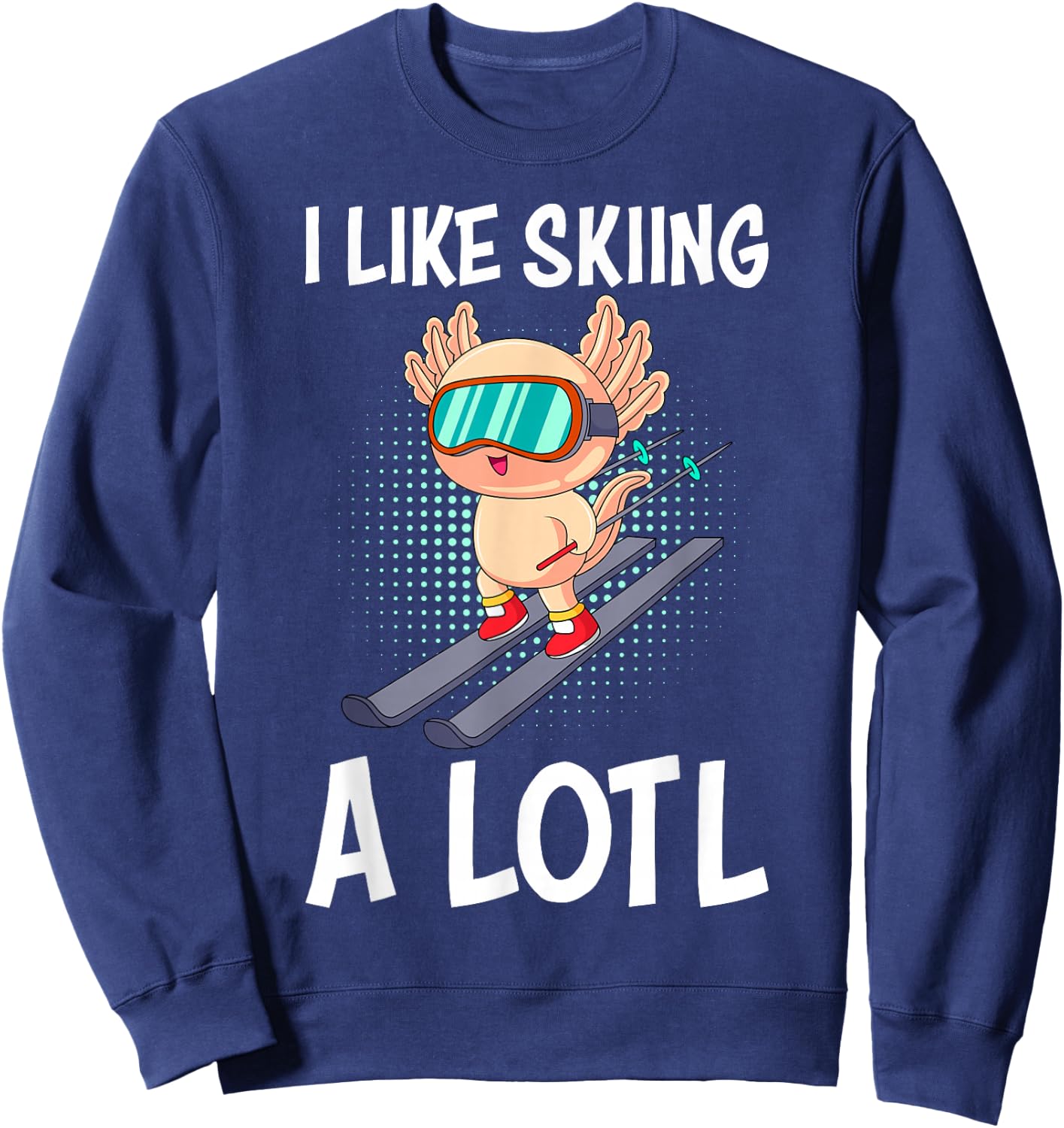 I like Skiing a lotl Ski instructor Ski Ski Sweatshirt - Sweatshirt | Navy