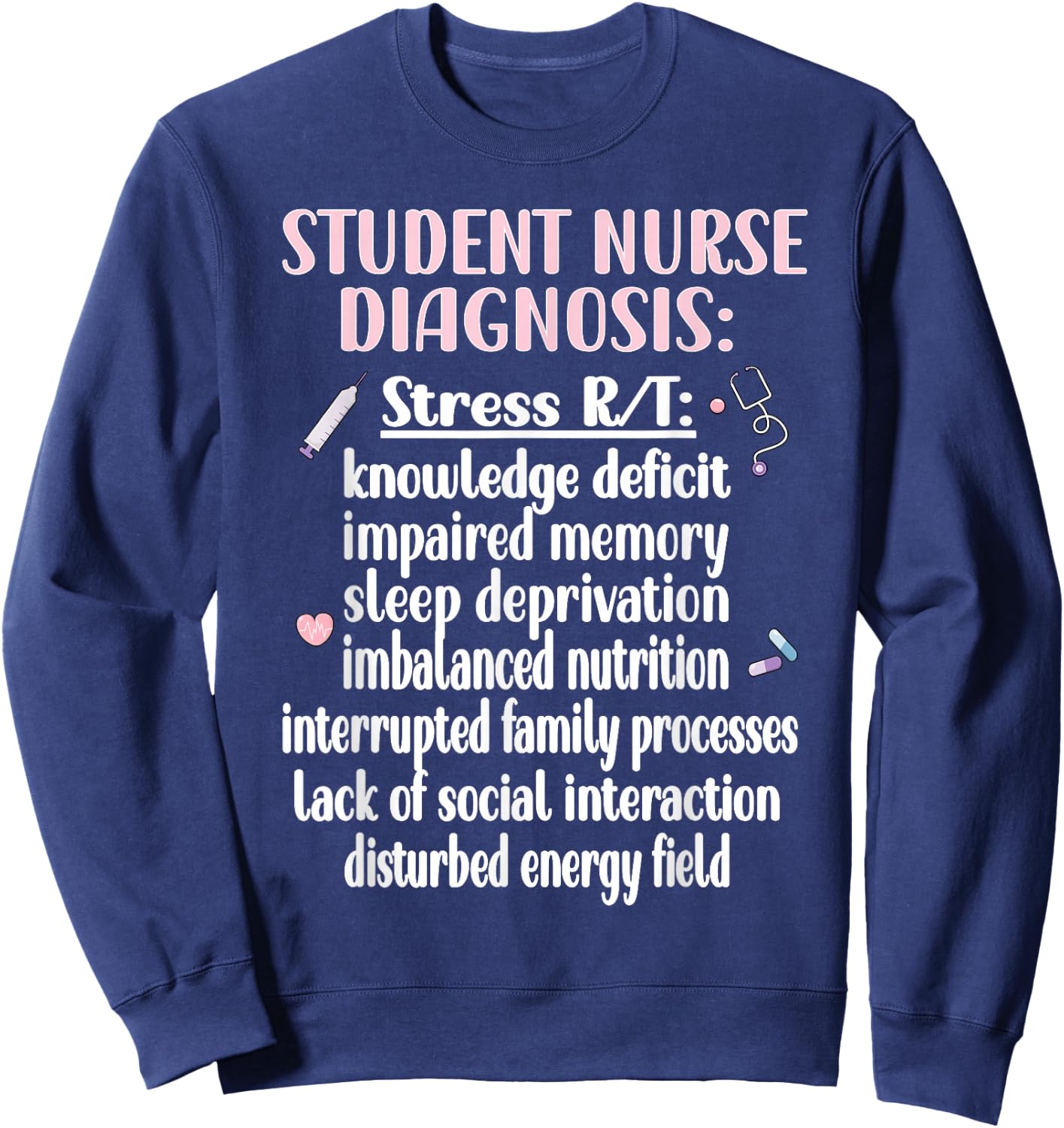 Nurse for School - Student Nurse Design Sweatshirt - Sweatshirt | Navy