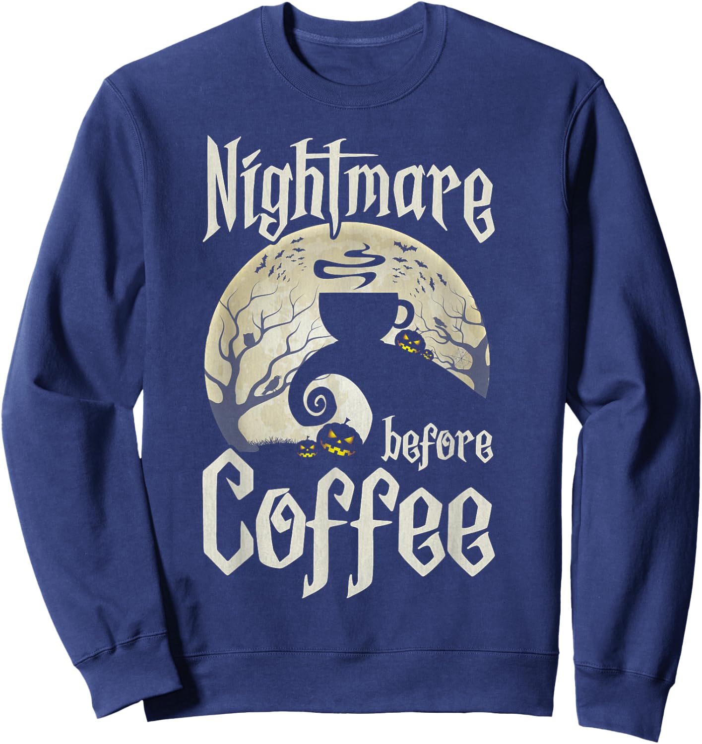 Cute Nightmare Before Coffee Halloween Shirt Funny Mug Gift Sweatshirt - Sweatshirt | Navy