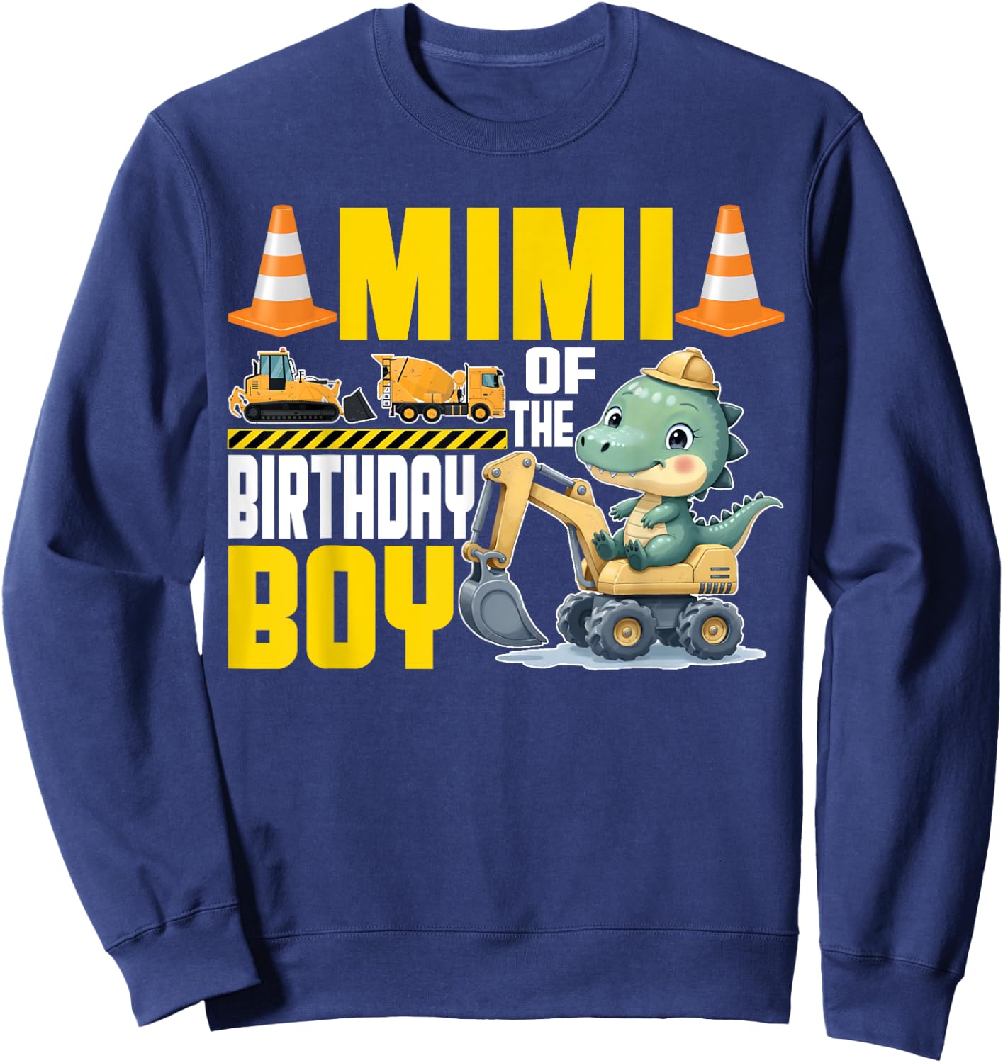Mimi Of The Birthday Boy Construction Worker Birthday Sweatshirt - Sweatshirt | Navy