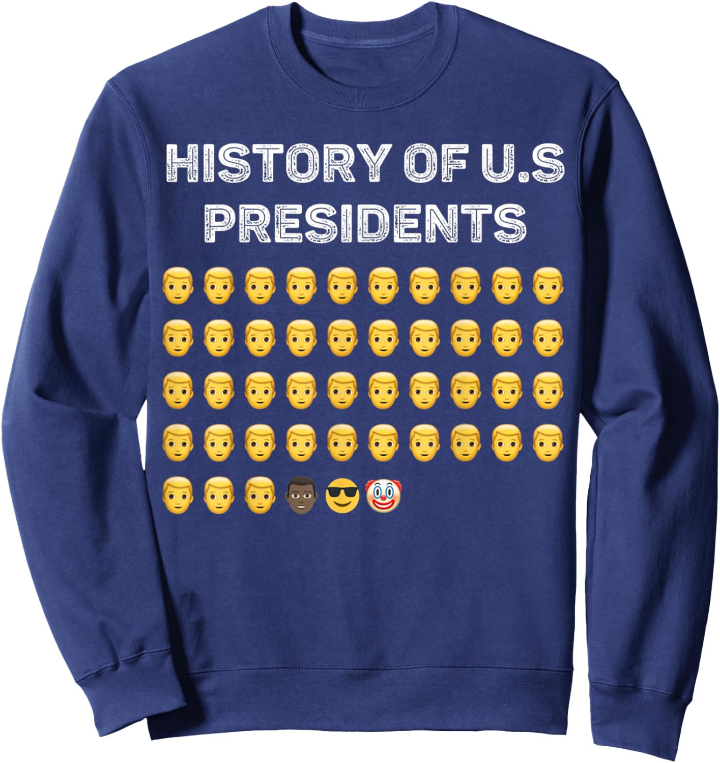 History Of USA Presidents American Patriotic Country Women Men Sweatshirt - Sweatshirt | Navy