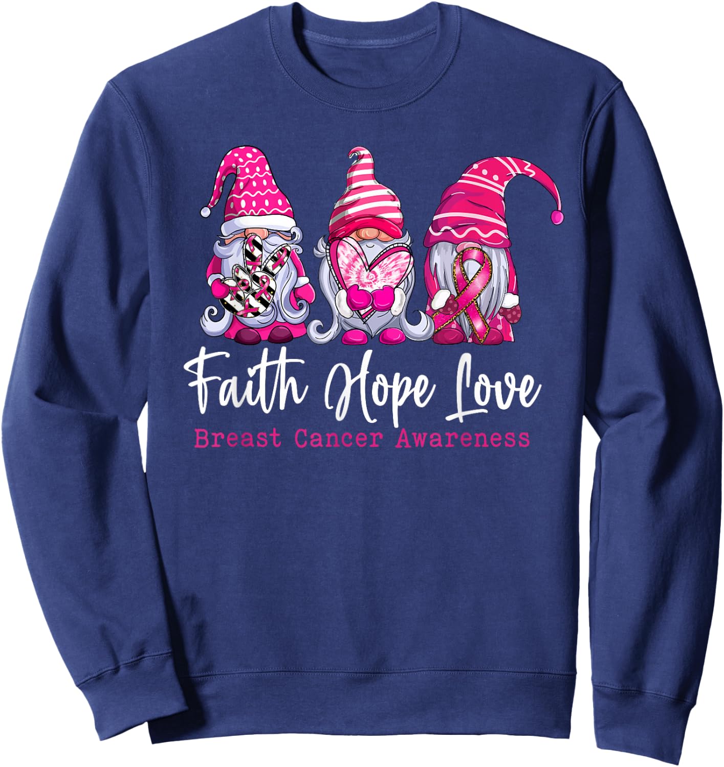 Gnomes Pink Warrior Faith Hope Love Breast Cancer Awareness Sweatshirt - Sweatshirt | Navy