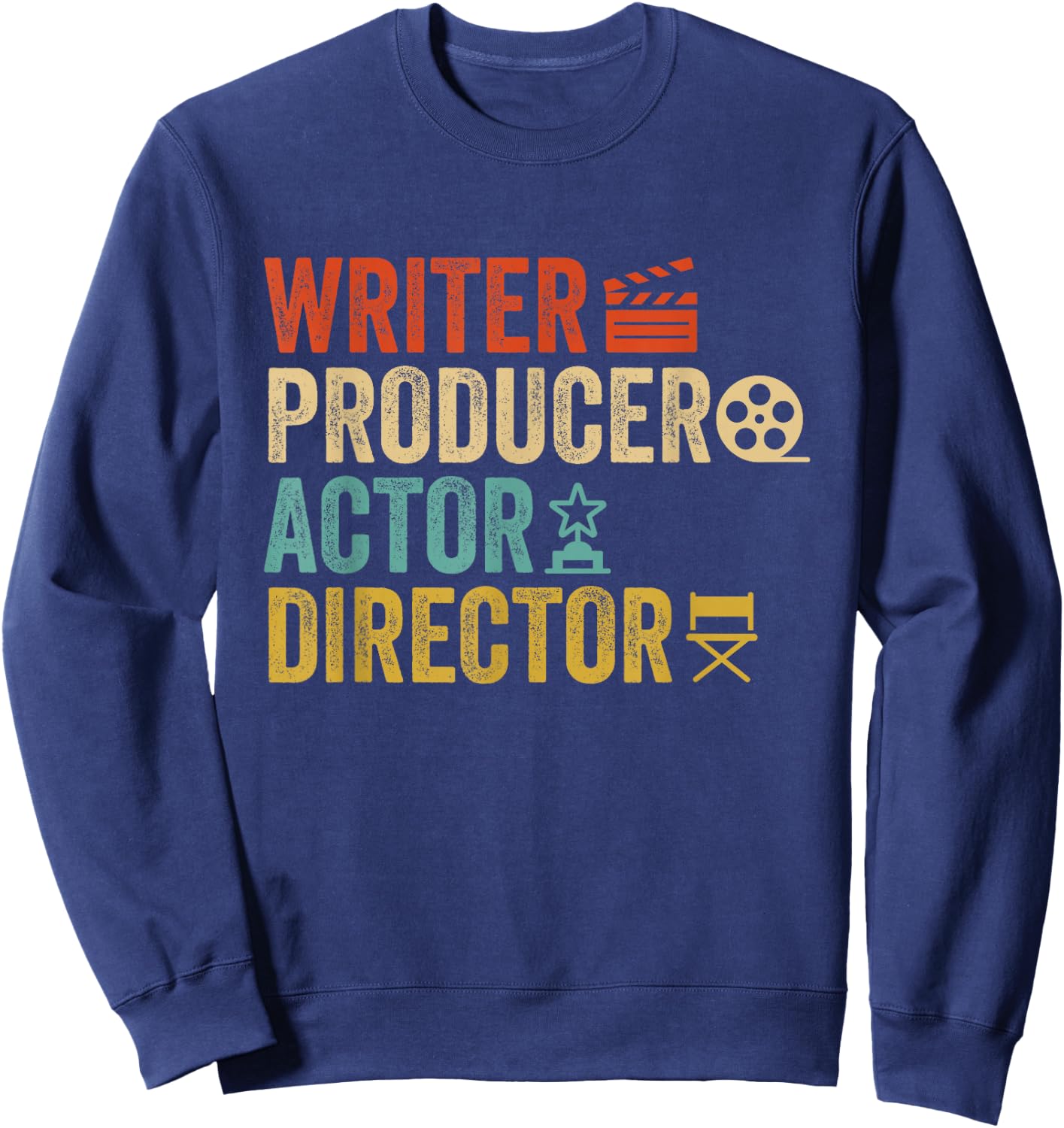 Writer Producer Actor Director Retro Film Filmmaking Sweatshirt - Sweatshirt | Navy