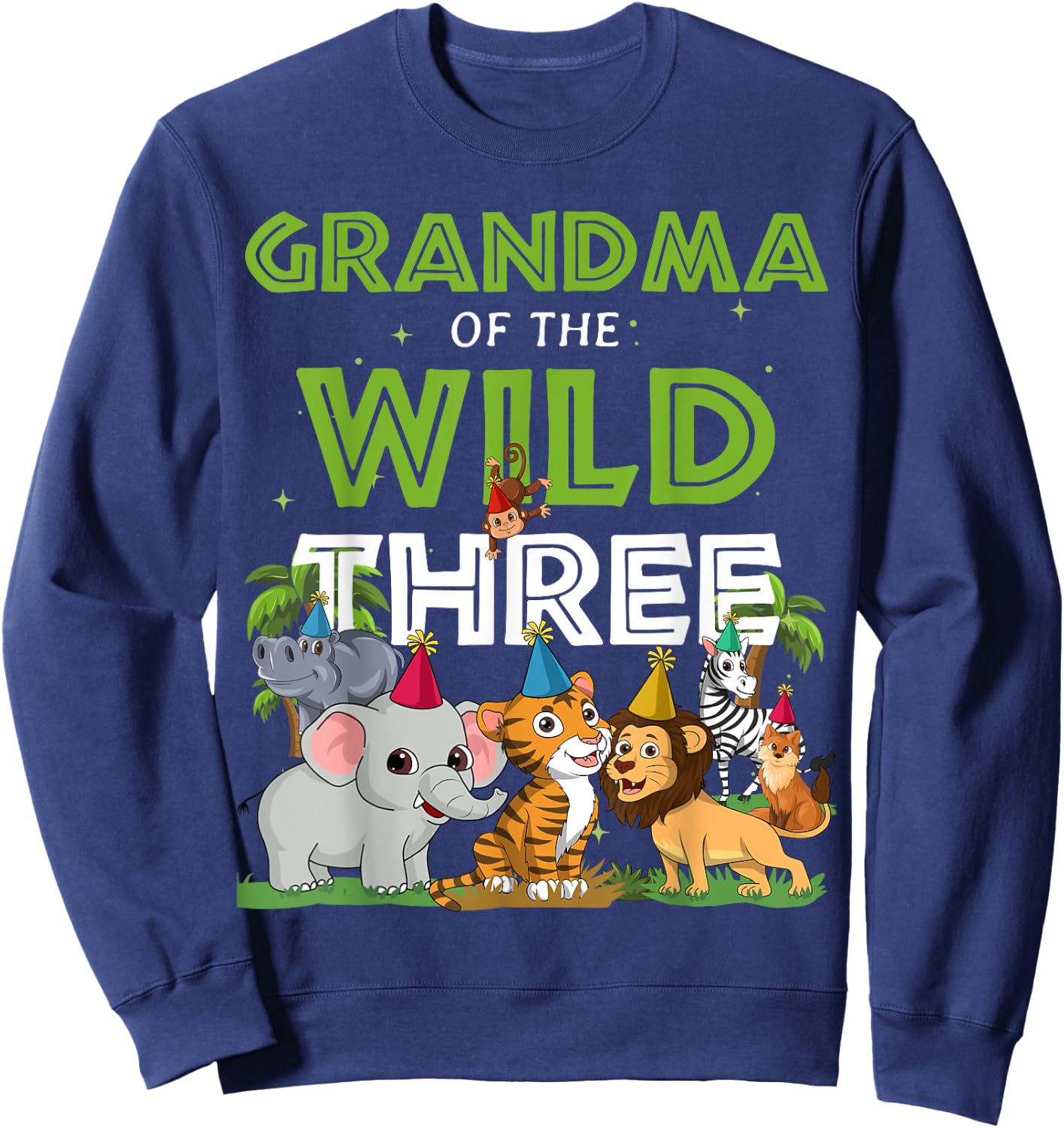 Grandma of the Wild Three Zoo Birthday Safari Jungle Animal Sweatshirt - Sweatshirt | Navy