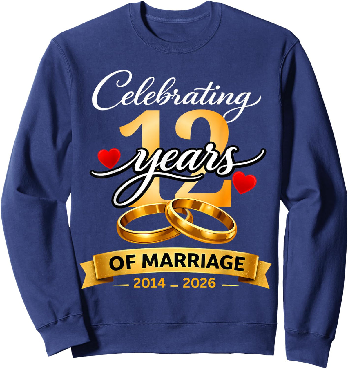 12 Years of Marriage 12th Anniversary 2014 2026 Shirt Sweatshirt - Sweatshirt | Navy