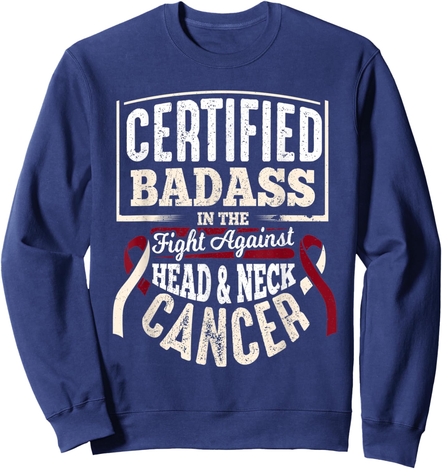 Head and Neck Awareness Shirt Certified Badass Men Gift Sweatshirt - Sweatshirt | Navy