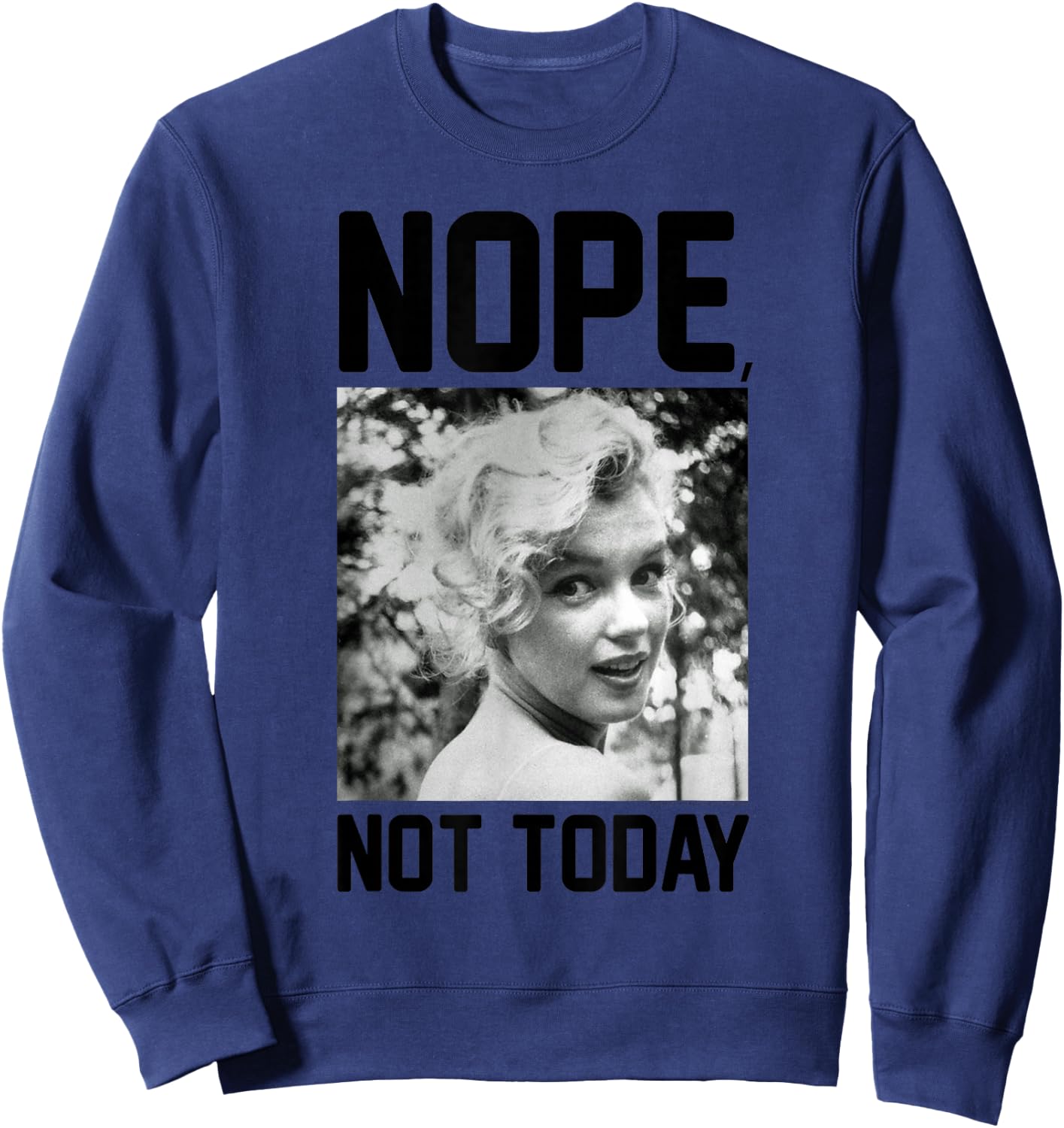 Marilyn Monroe Nope Not Today Sweatshirt - Sweatshirt | Navy