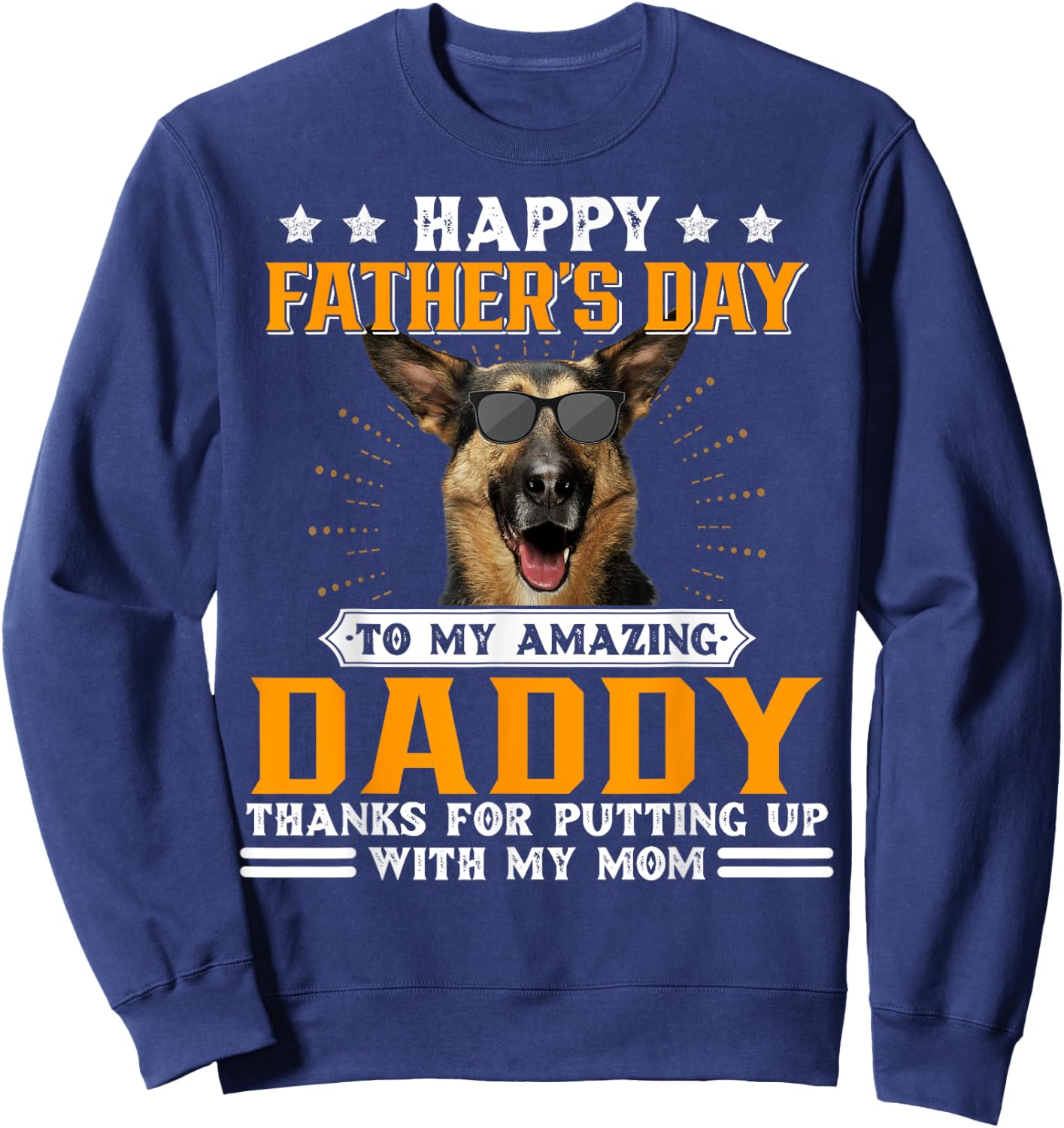 Happy Father's Day German Shepherd Dog Dad Gifts Sweatshirt - Sweatshirt | Navy