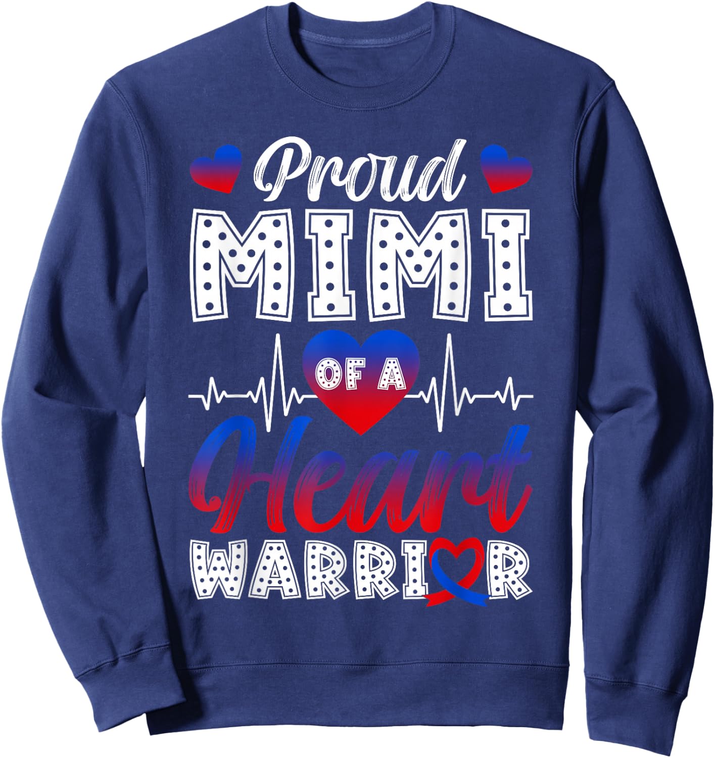 Proud Mimi of A Heart Warrior CHD Awareness Month Sweatshirt - Sweatshirt | Navy