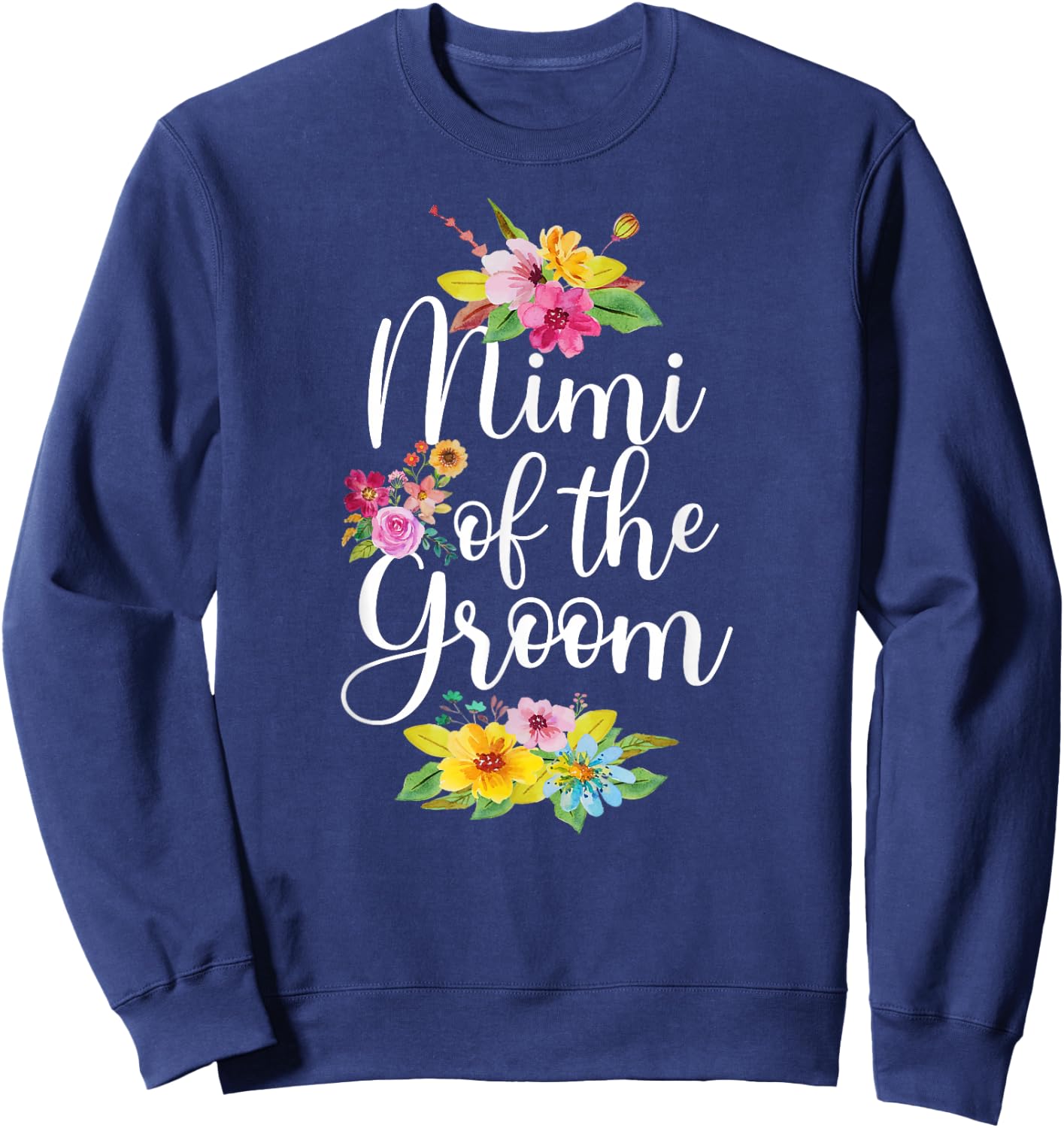 Mimi Of The Groom Mimi Flowers Groom's Mimi Sweatshirt - Sweatshirt | Navy