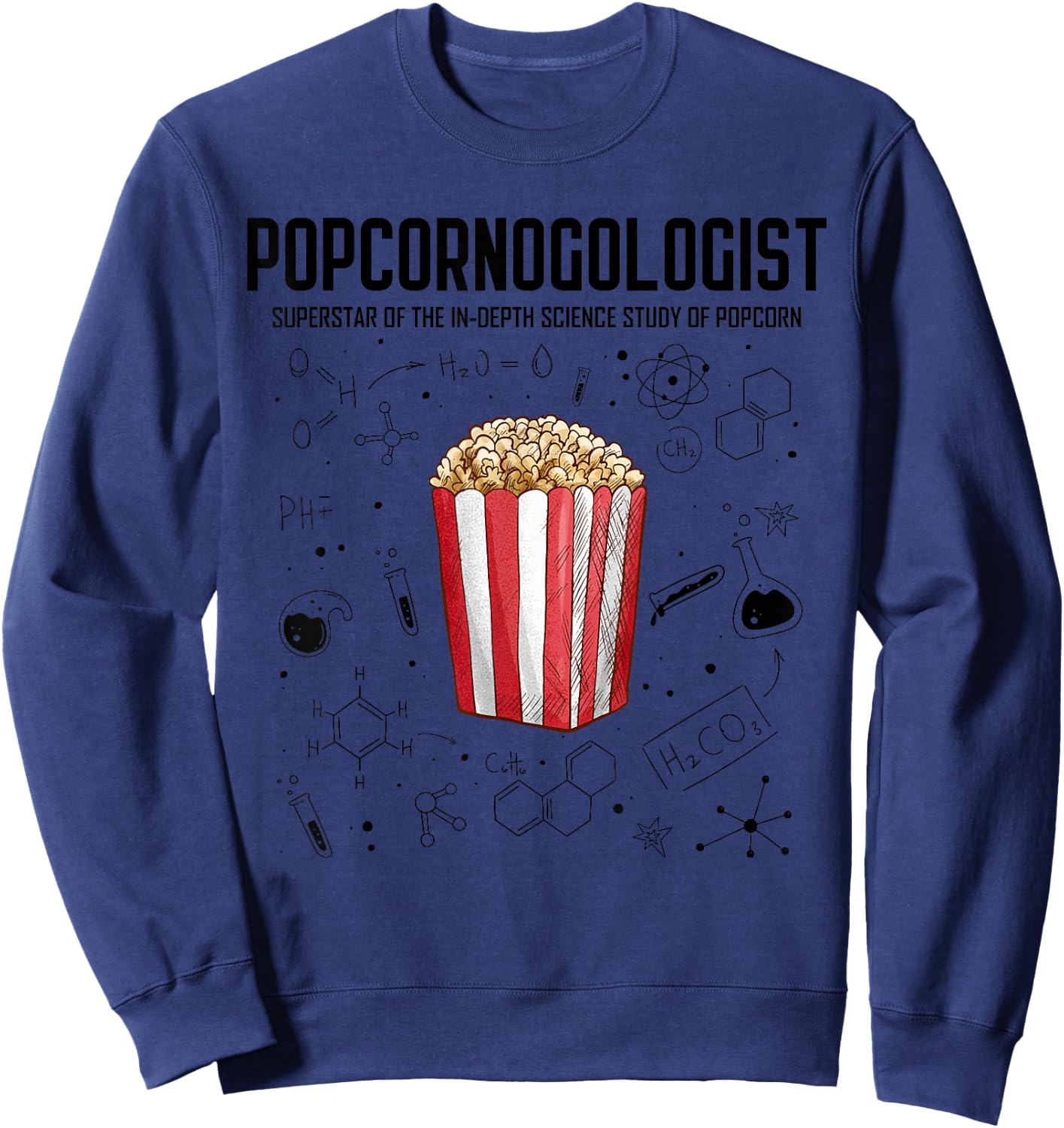 Cool Science - Popcornologist Study of Popcorn - Porcorn Sweatshirt - Sweatshirt | Navy