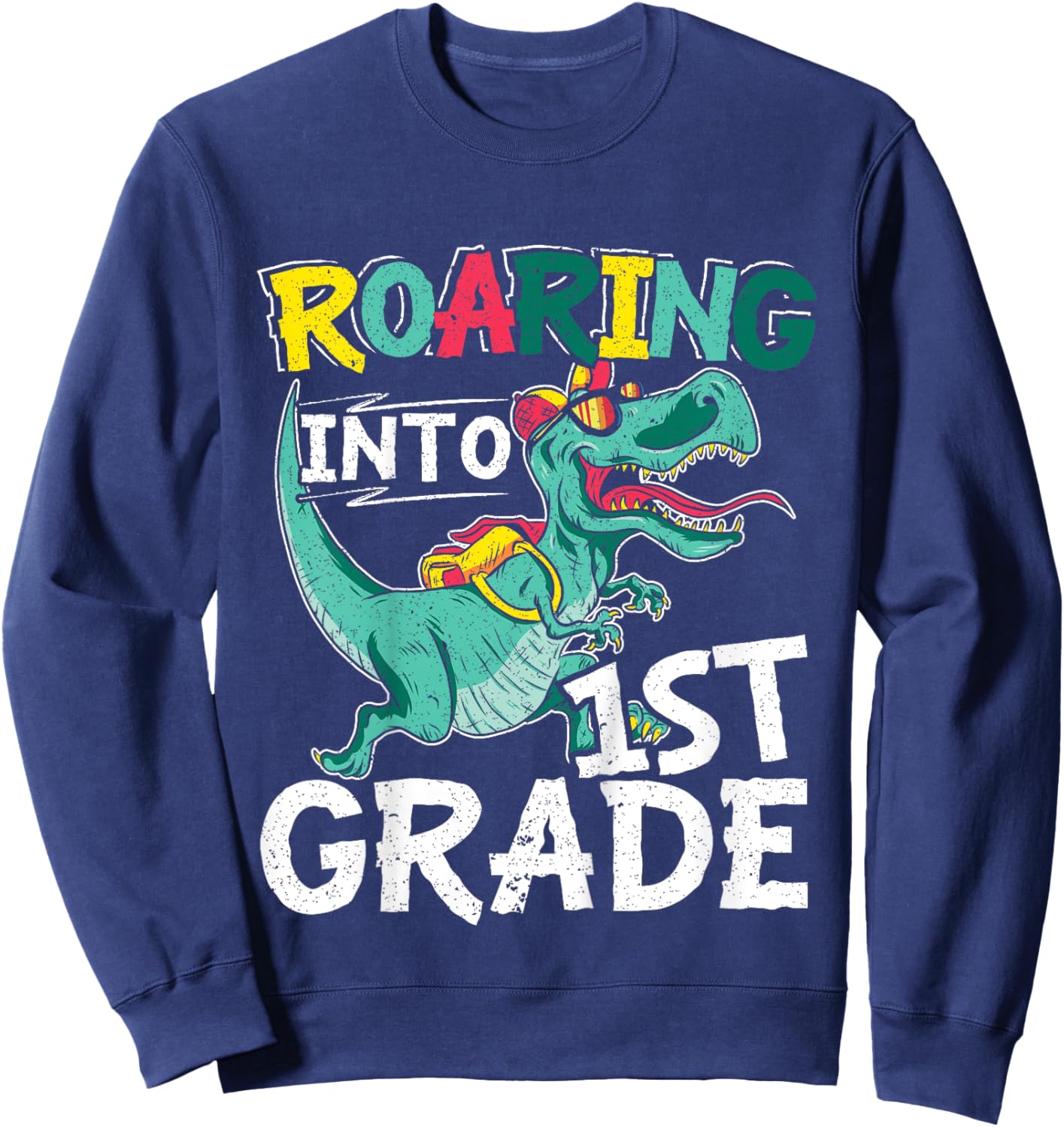Kids Roaring Into 1st Grade First Day Of School Back To School Sweatshirt - Sweatshirt | Navy