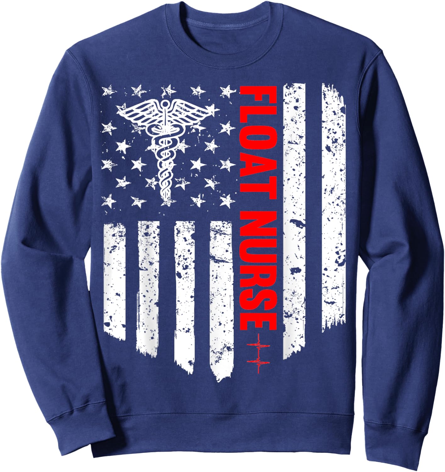 Float Nurse American Flag Patriotic RN Registered Nurse Gift Men Sweatshirt - Sweatshirt | Navy